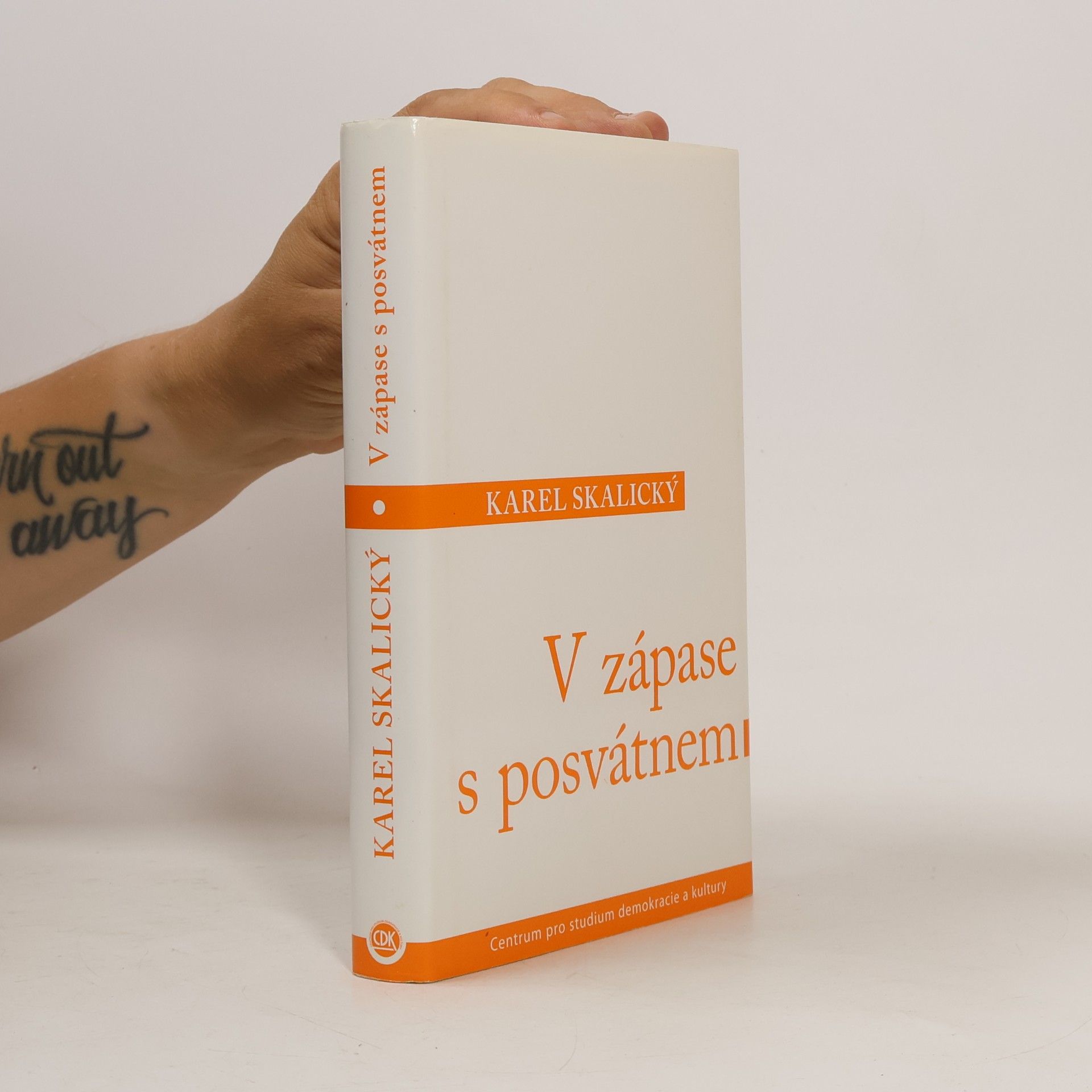 Karel Skalický V zápase s posvátnem. Náboženství v religionistickém bádání