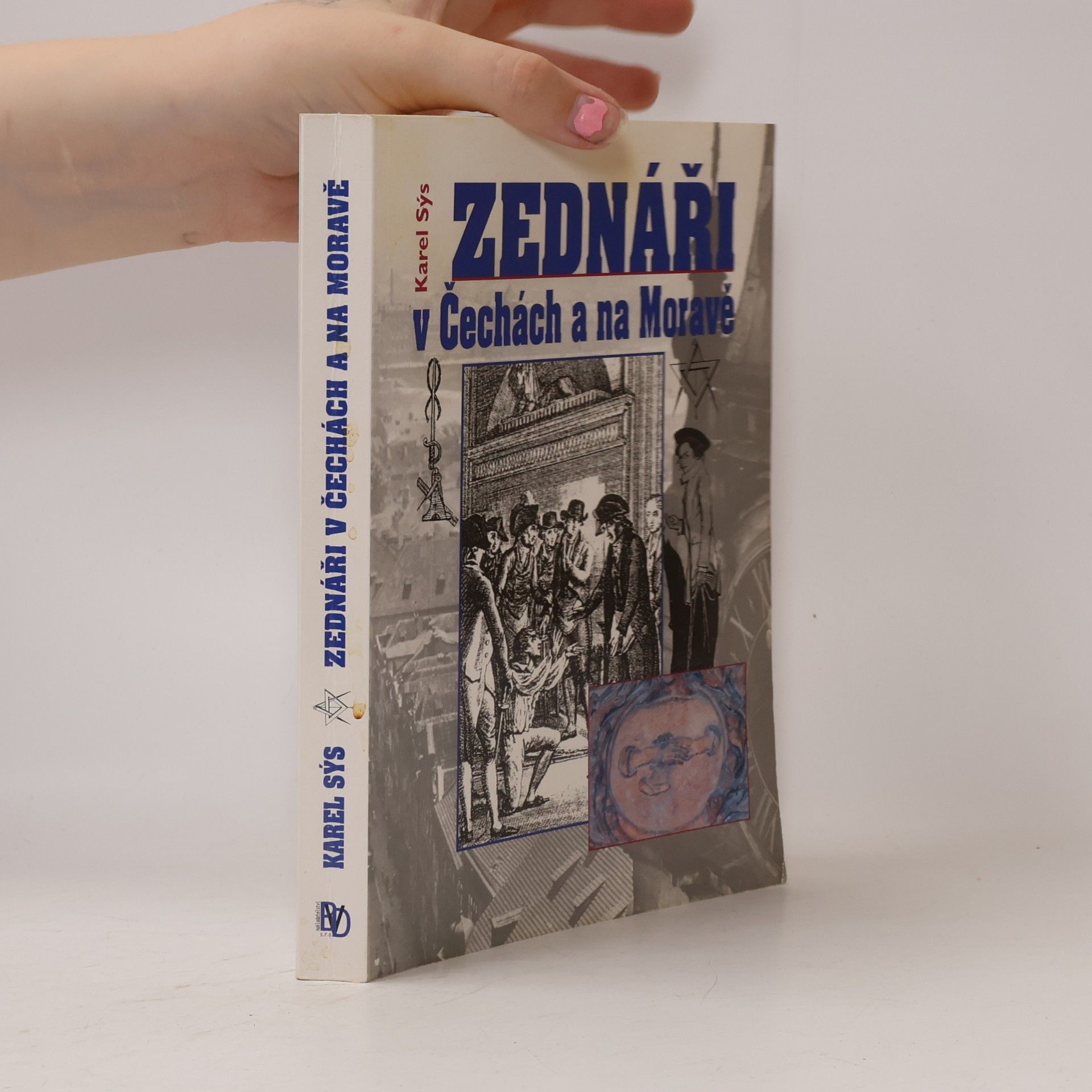 Praha zednářská : historie zednářství v Čechách