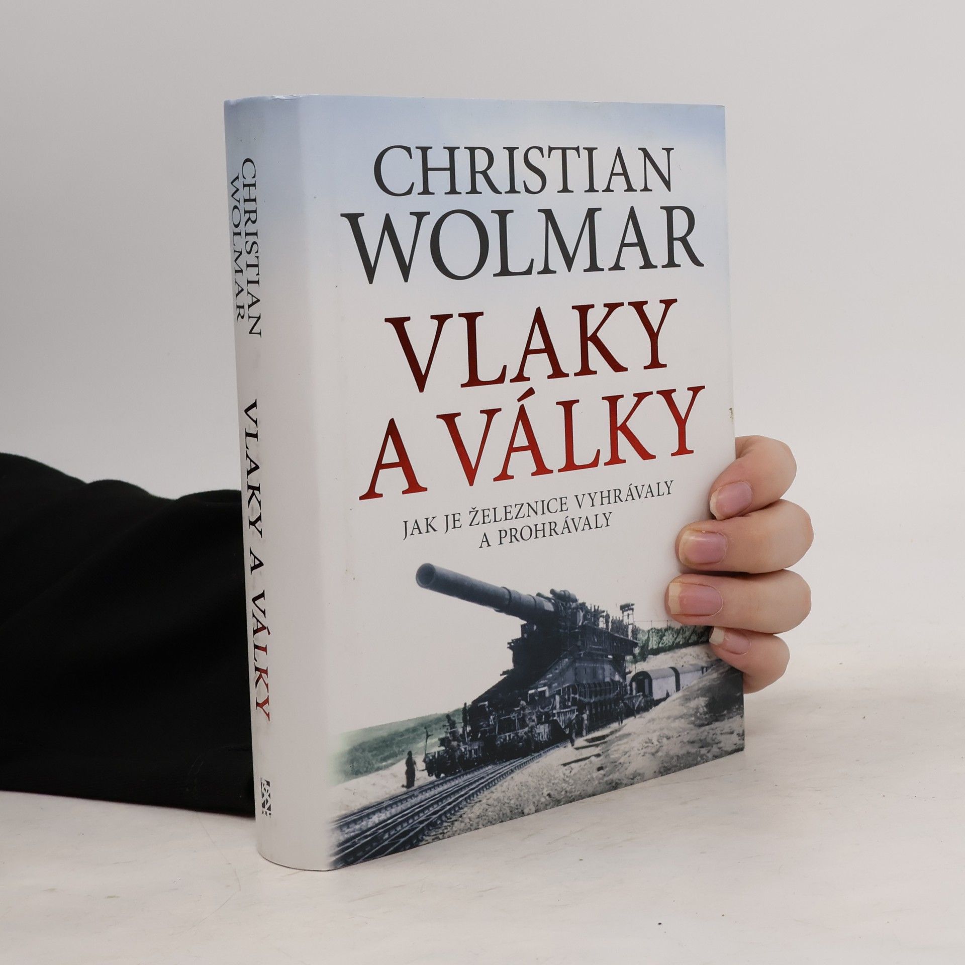 Christian Wolmar Vlaky a války