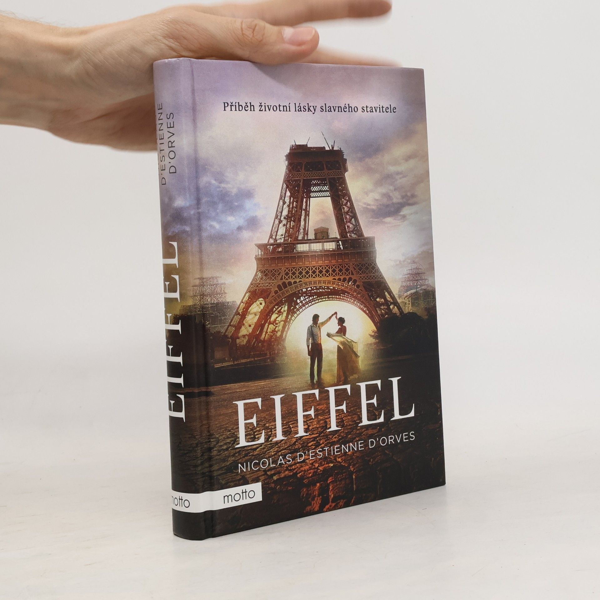 Nicolas d. Estienne d. Orves Eiffel : příběh životní lásky slavného stavitele