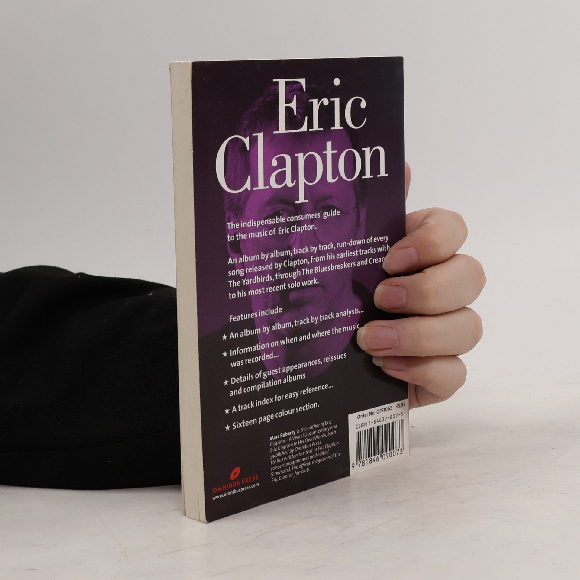 Marc Roberty Eric Clapton: The Complete Guide to his Music