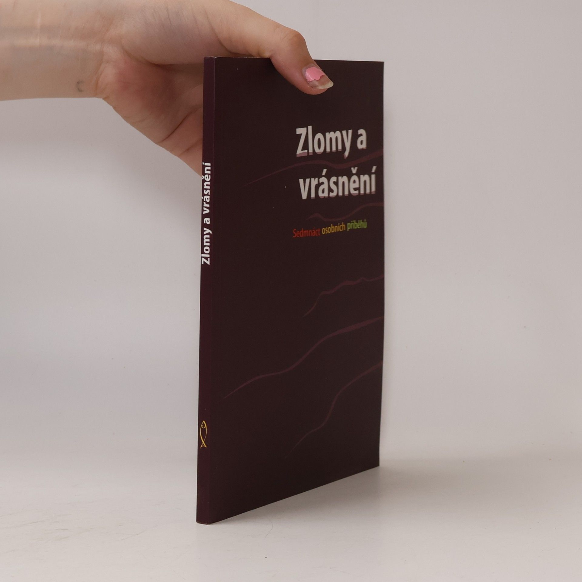 Václav Lamr Zlomy a vrásnění : osobní příběhy spolupracovníků Života víry