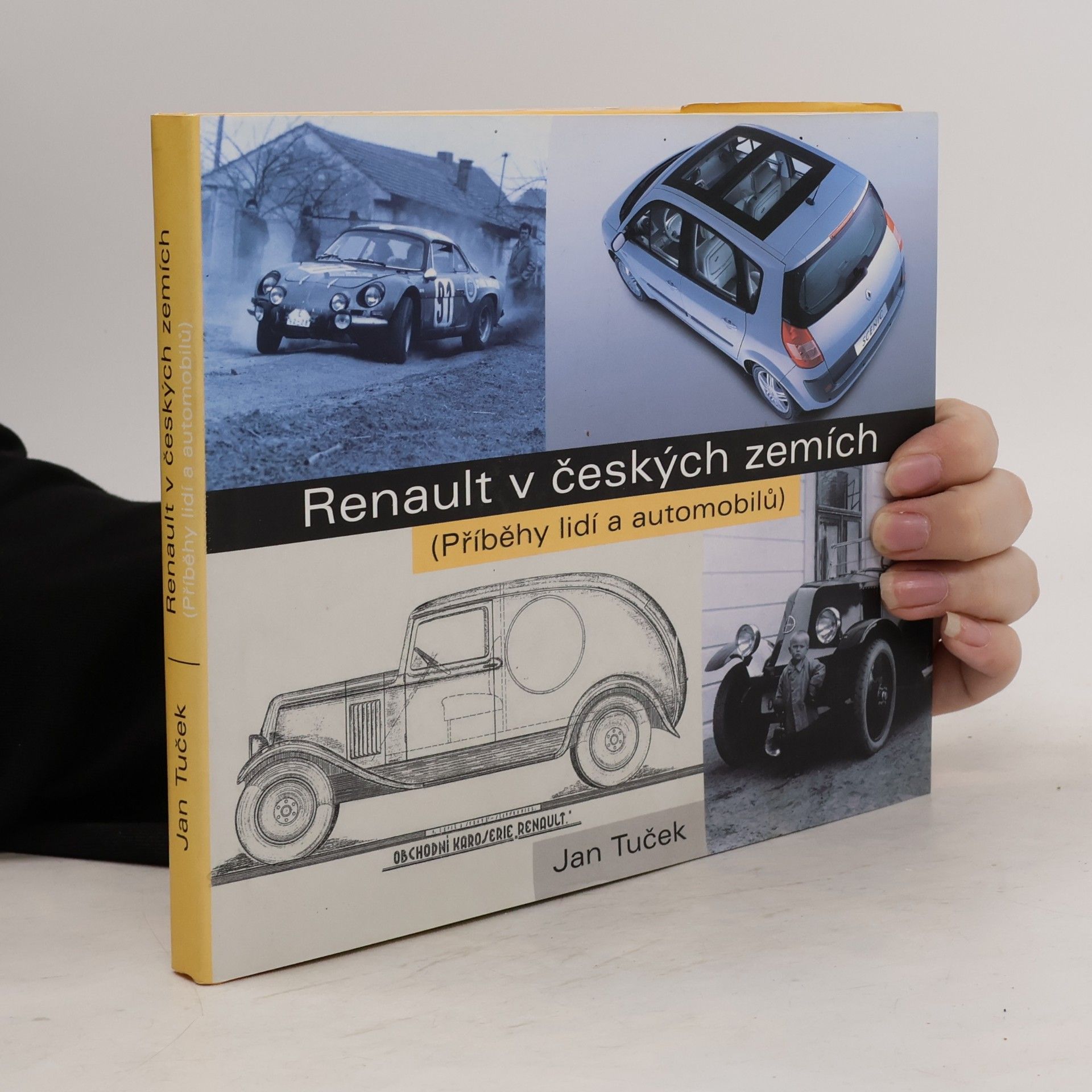 Jan Tuček Renault v českých zemích (Příběhy lidí a automobilů)