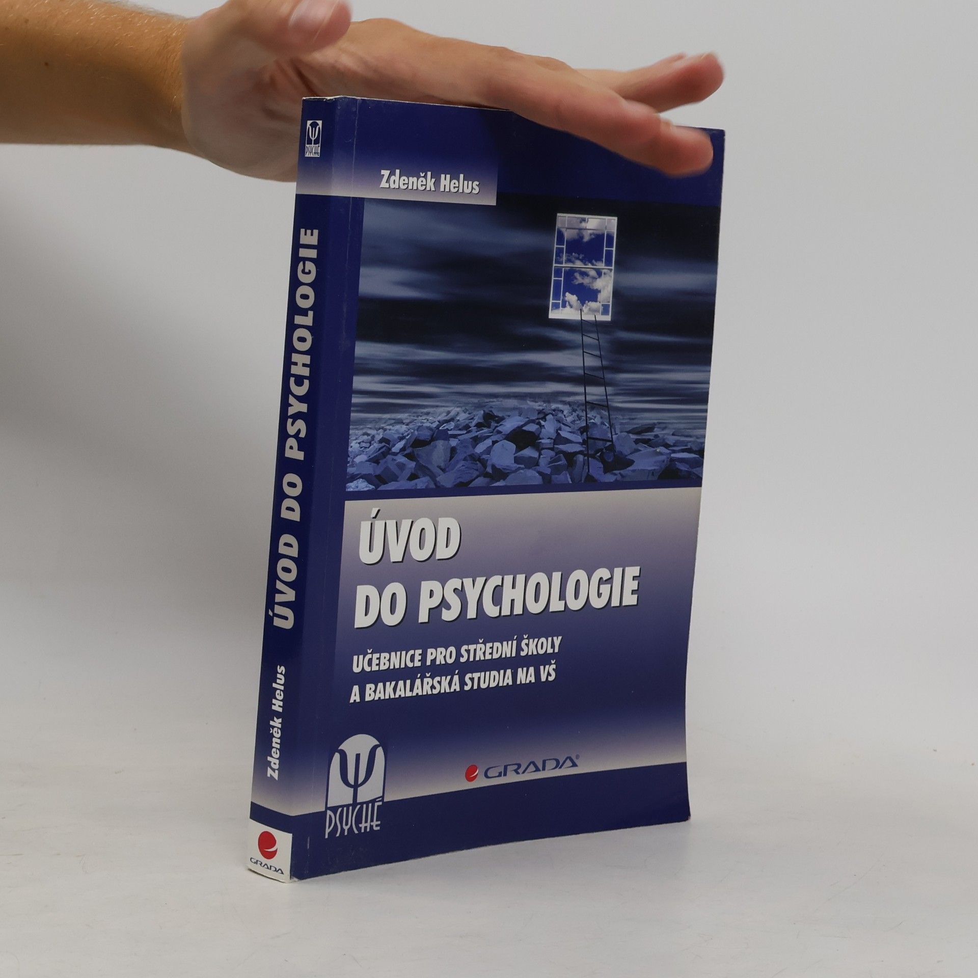 Zdeněk Helus Úvod do psychologie. Učebnice pro střední školy a bakalářská studia na VŠ