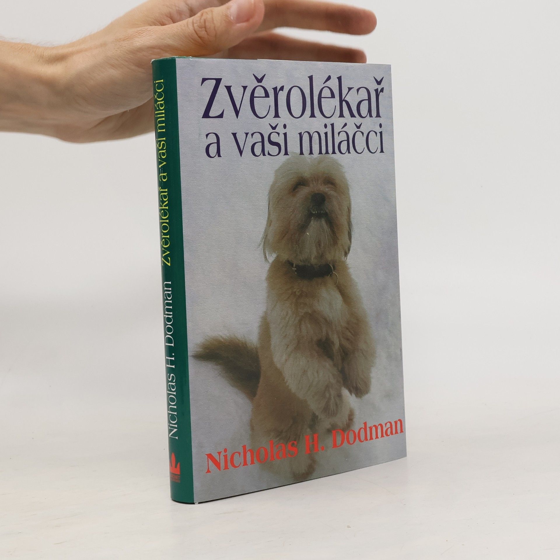 Zvěrolékař a vaši miláčci. Příběhy o domácích mazlíčcích a jejich lidech