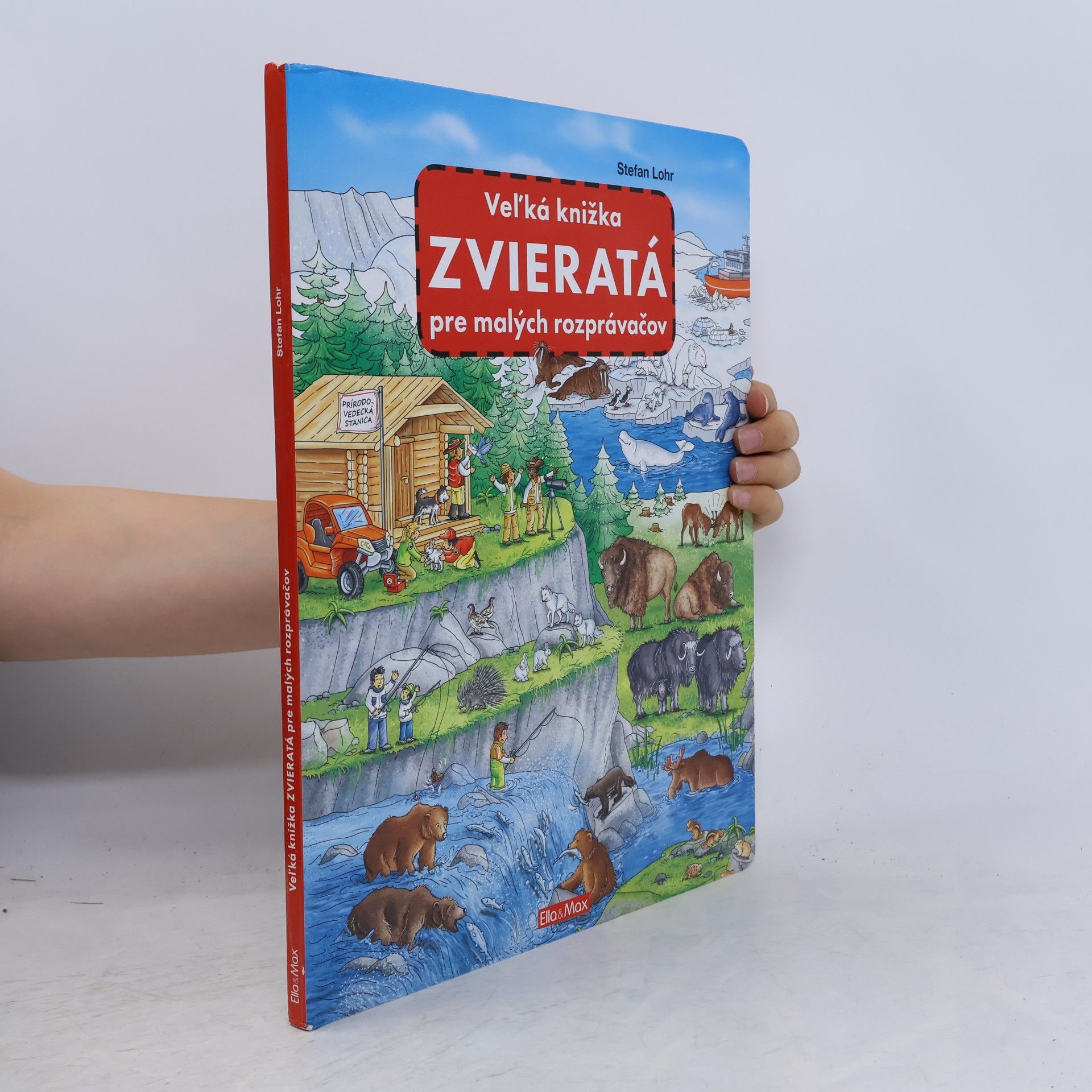 Stefan Lohr Zvieratá : veľká knižka pre malých rozprávačov