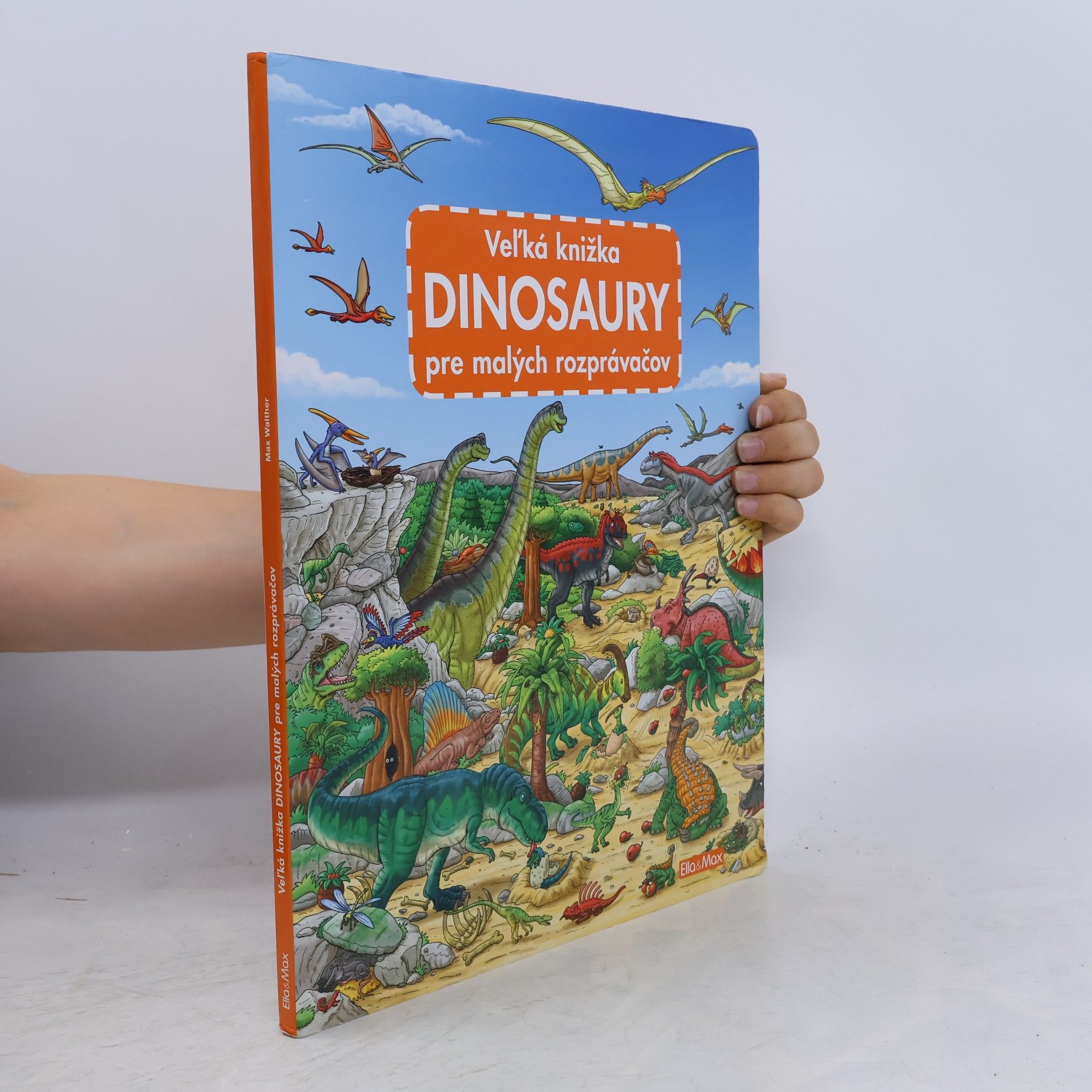 Max Walther Veľká knižka DINOSAURY pre malých rozprávačov
