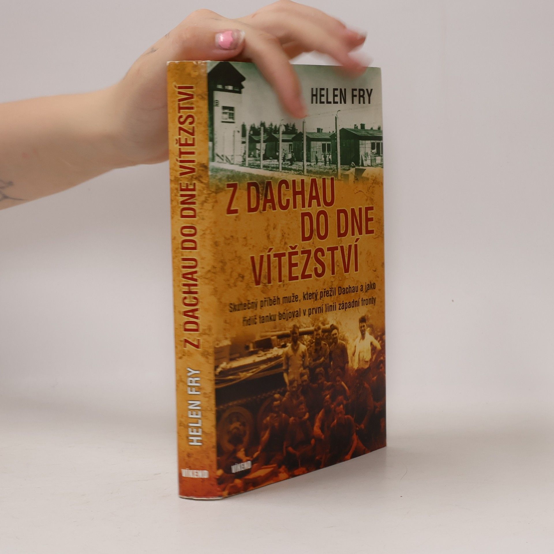 Helen P. Fry Z Dachau do Dne vítězství