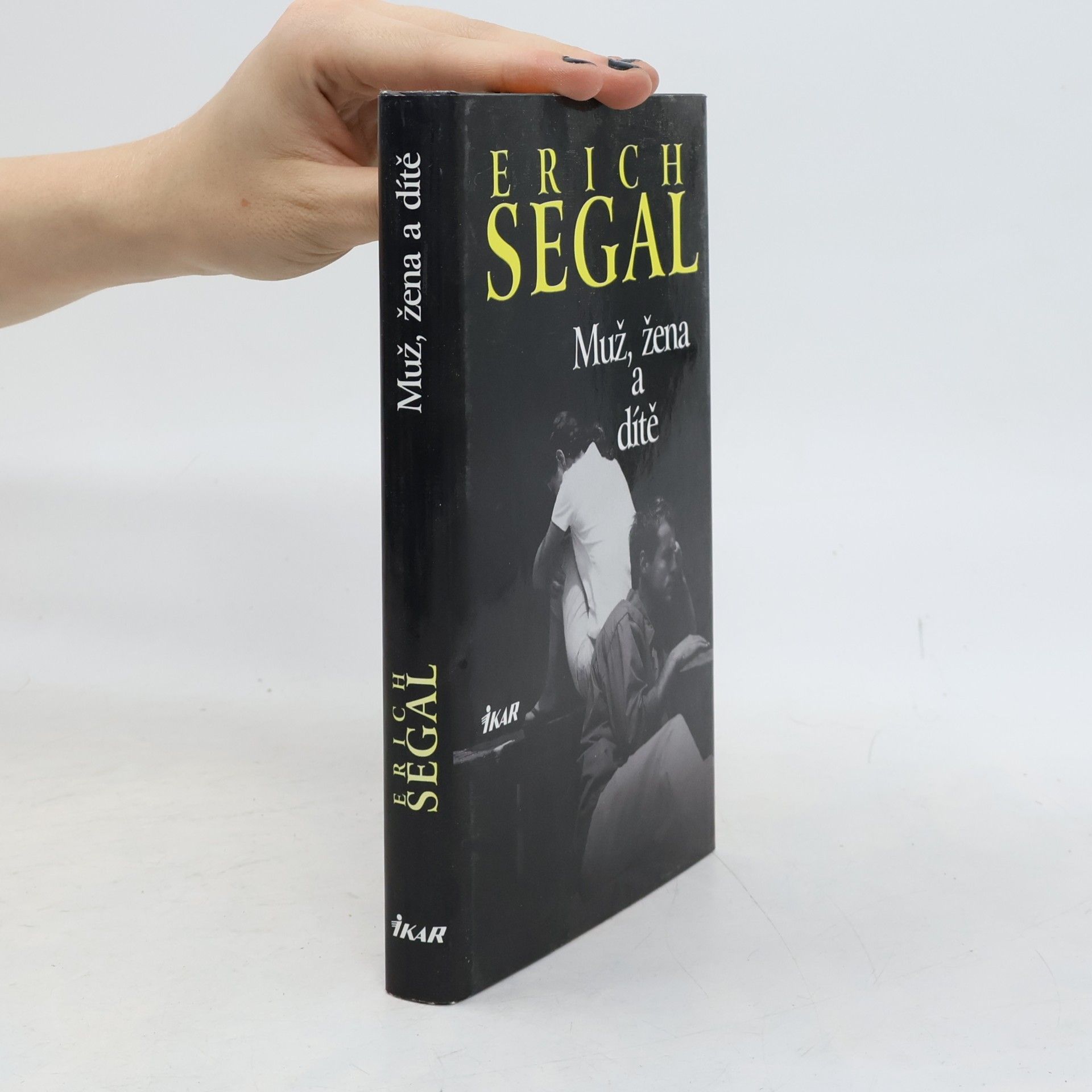 Erich Segal Muž, žena a dítě