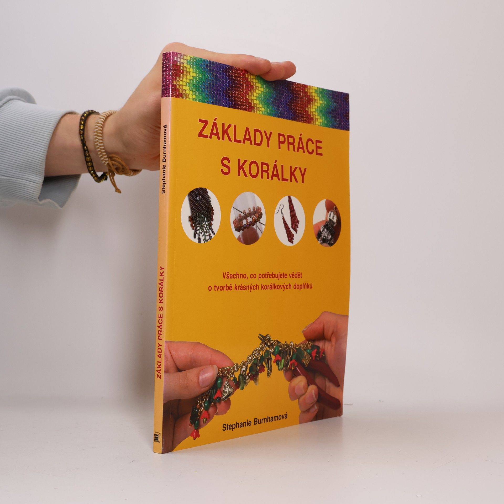 Stephanie Burnham Základy práce s korálky