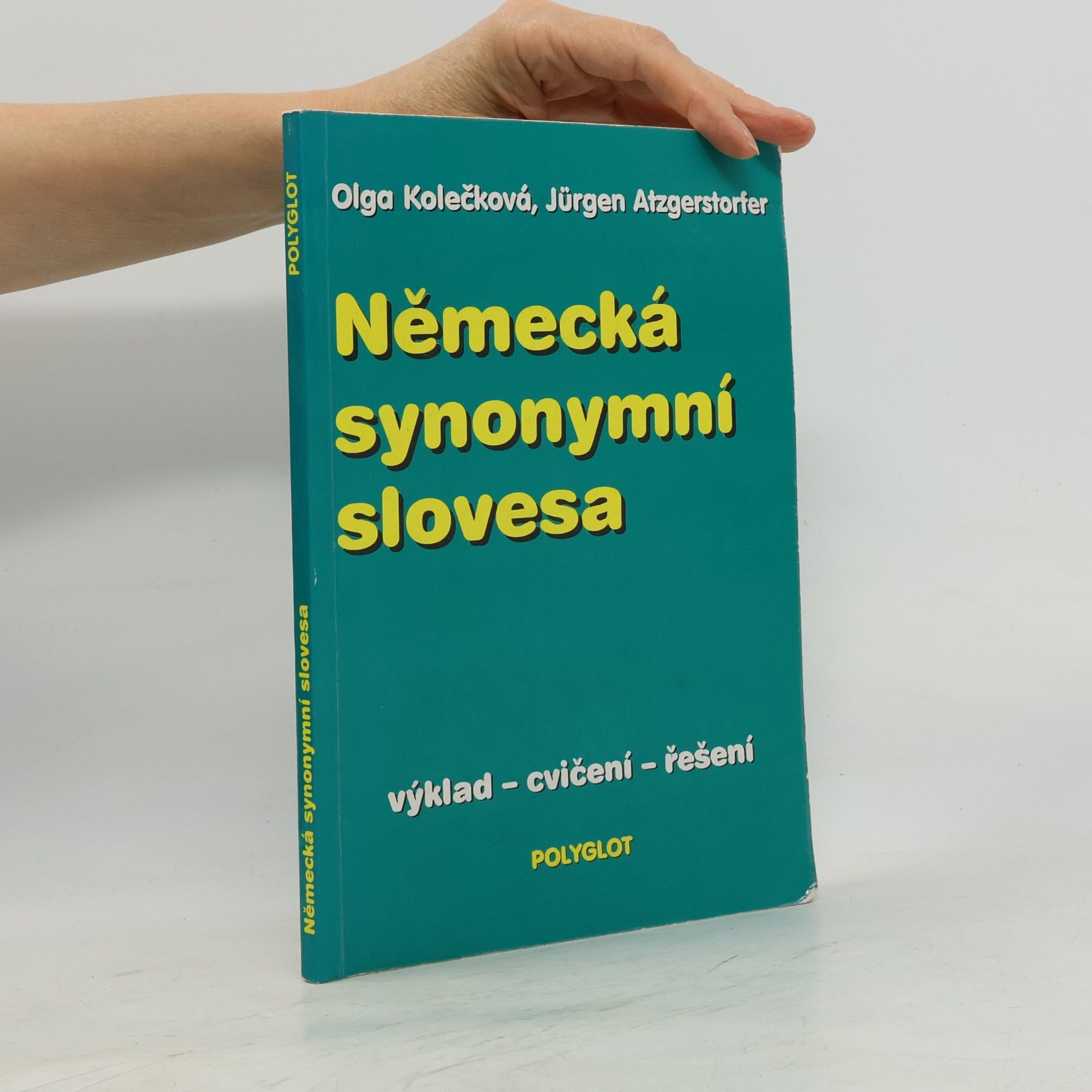 Jürgen Atzgerstorfer Německá synonymní slovesa: Výklad, cvičení, řešení
