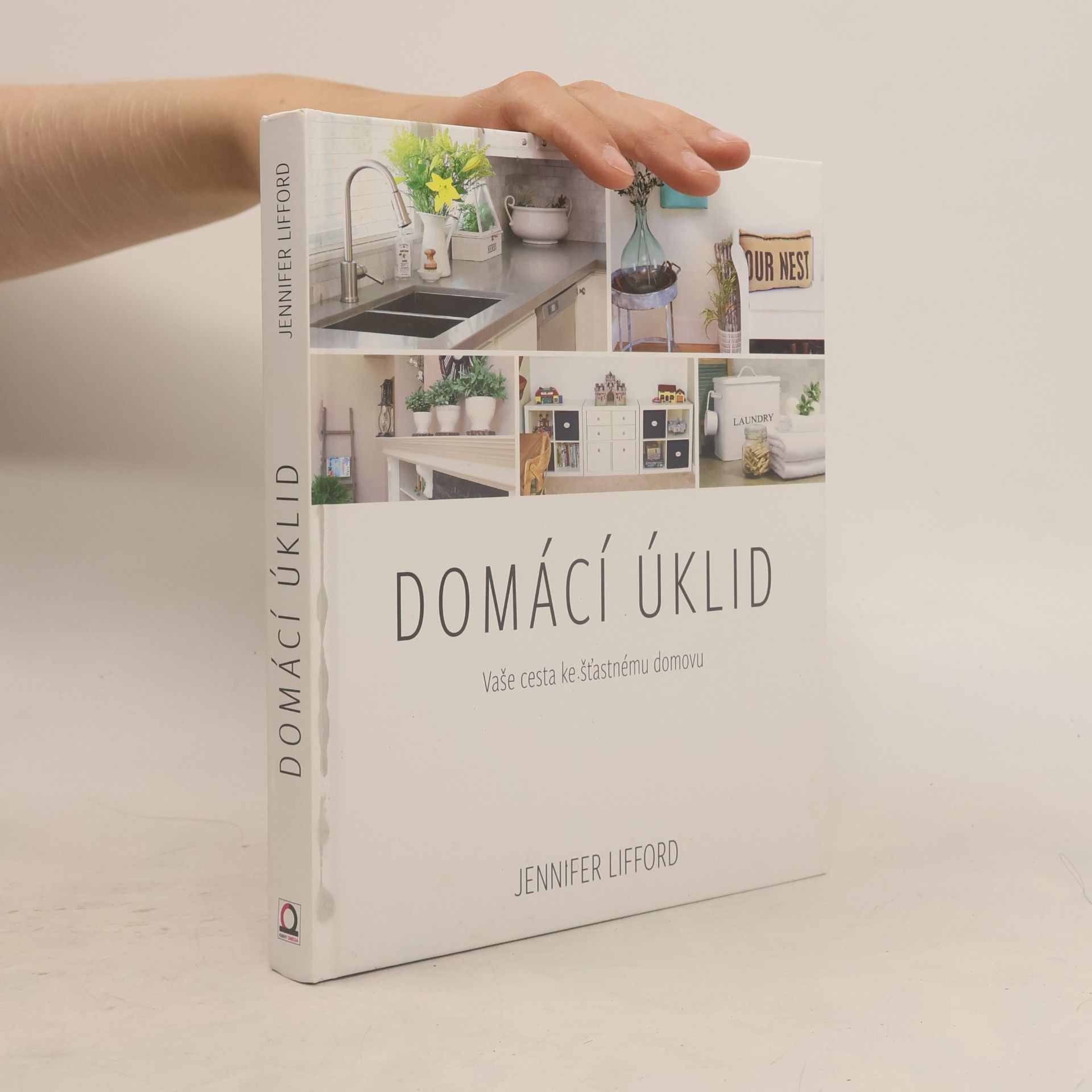 Jennifer Lifford Domácí úklid. Vaše cesta ke šťastnému domovu