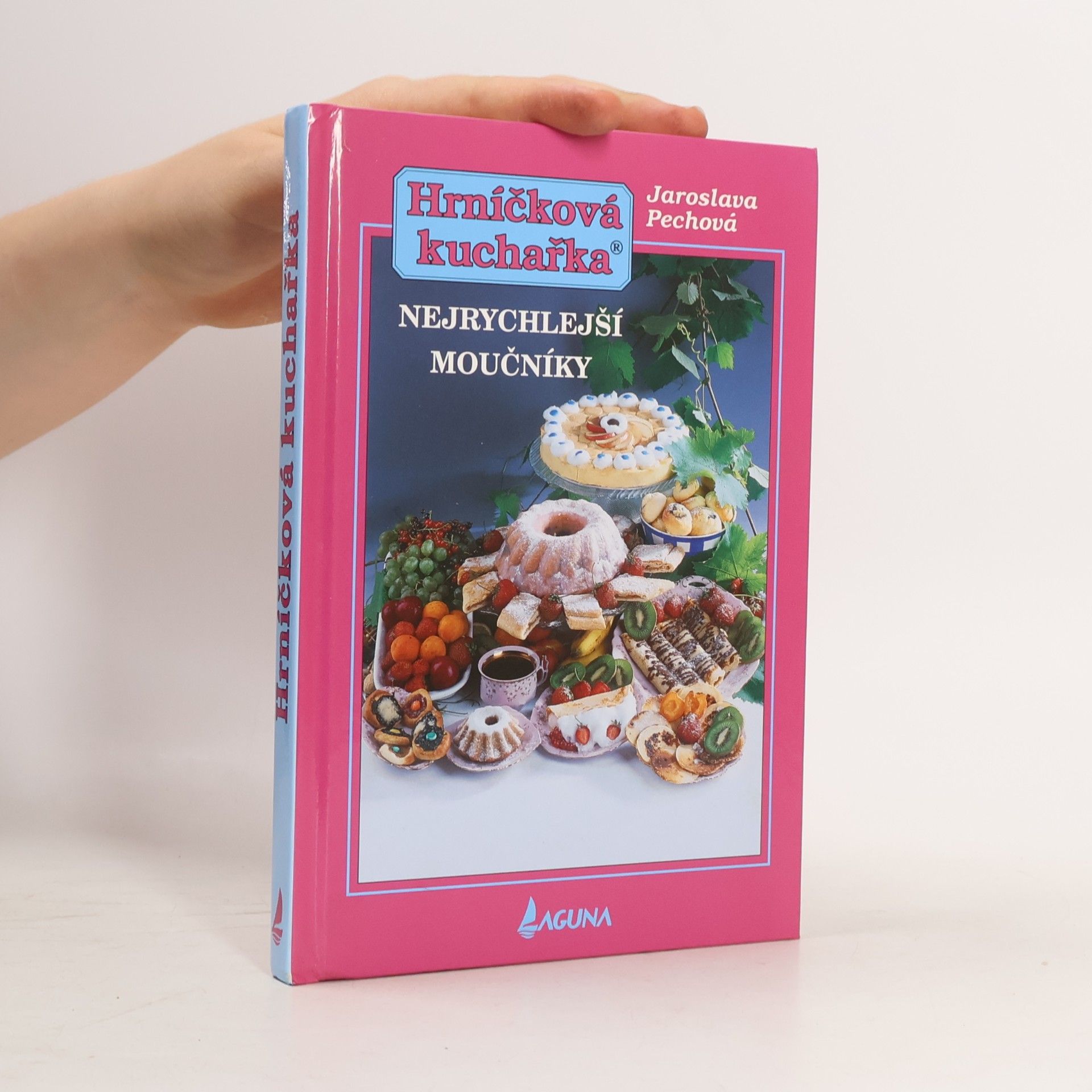 Jaroslava Pechová Nejrychlejší moučníky
