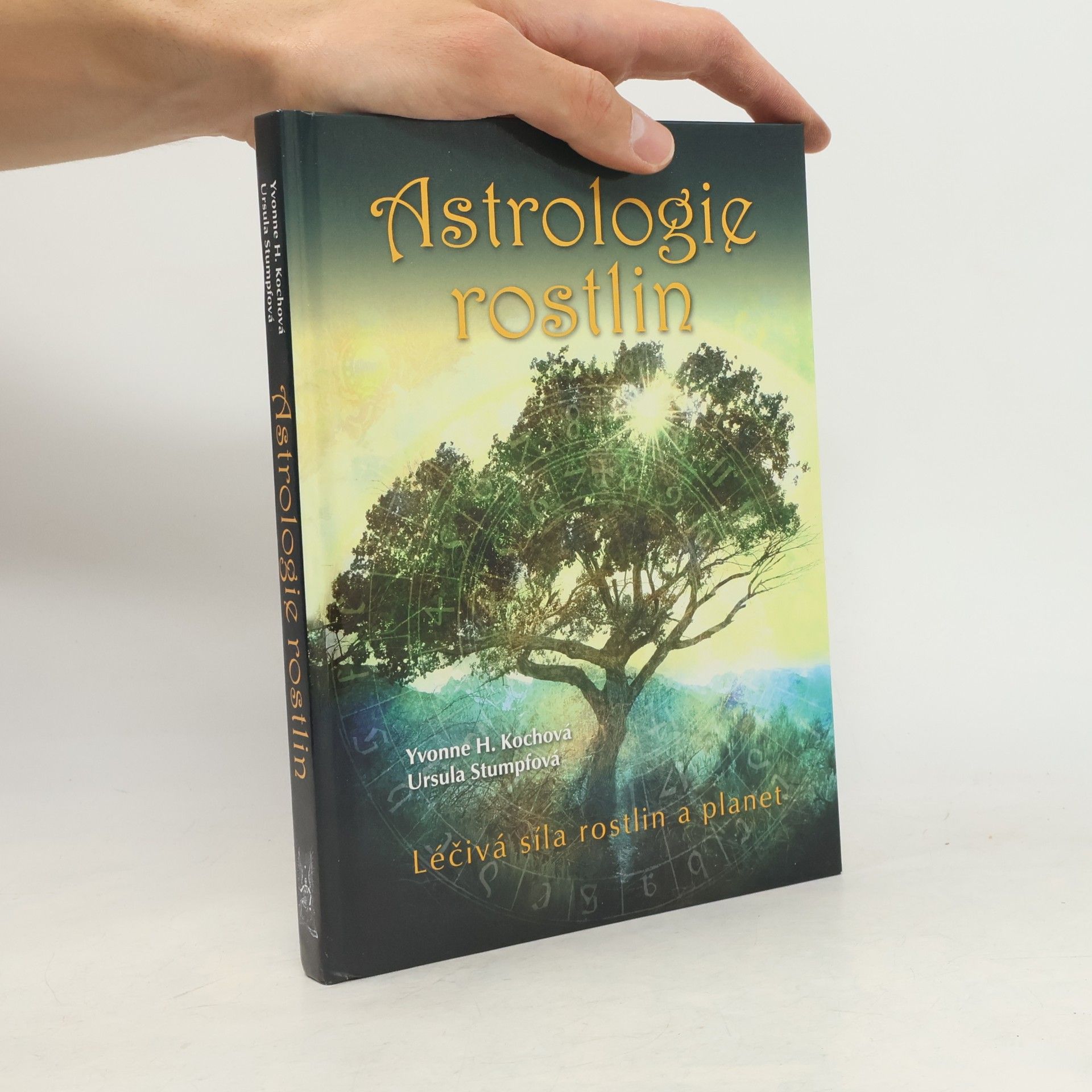 Yvonne H. Koch Astrologie rostlin : léčivá síla rostlin a planet
