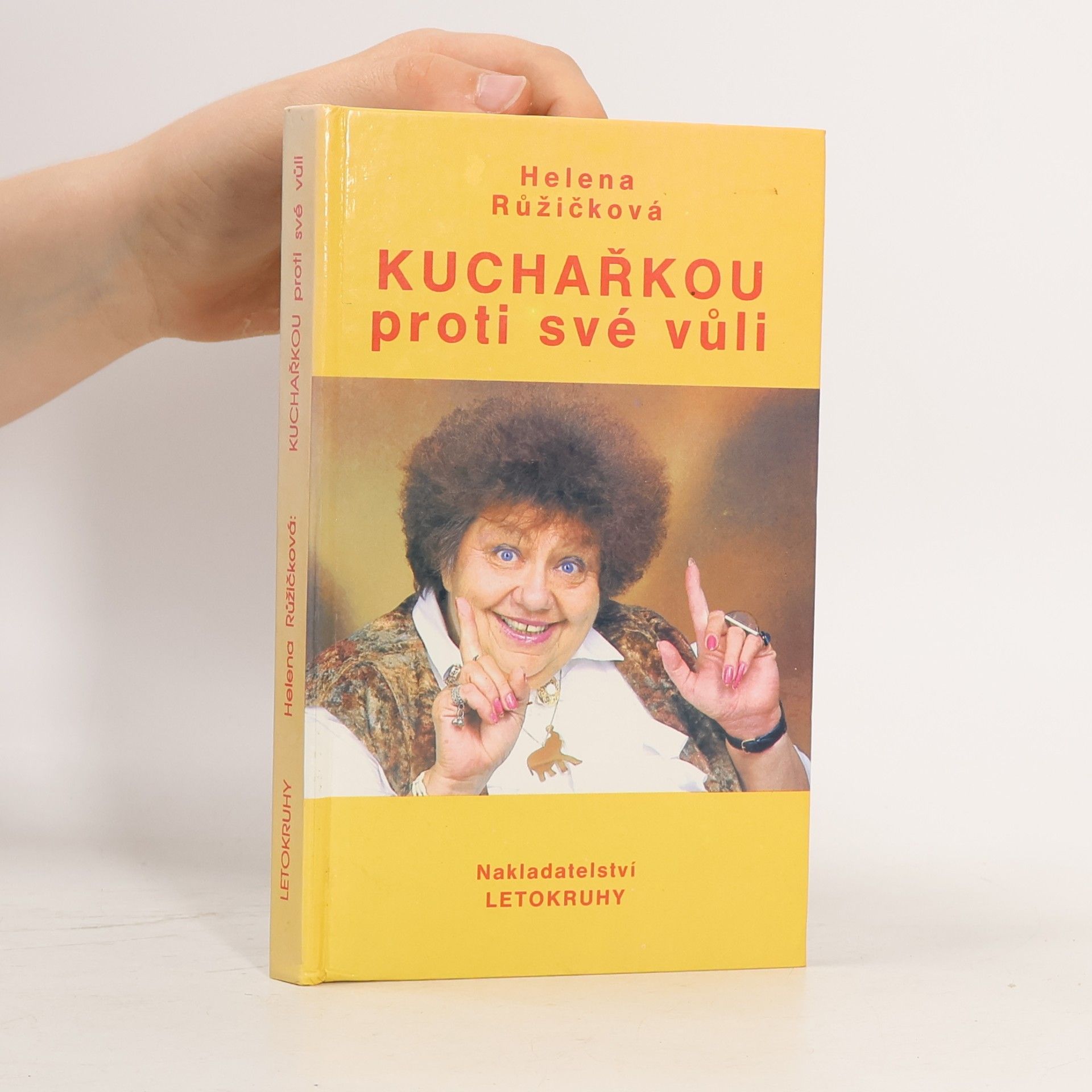 Helena Růžičková Kuchařkou proti své vůli