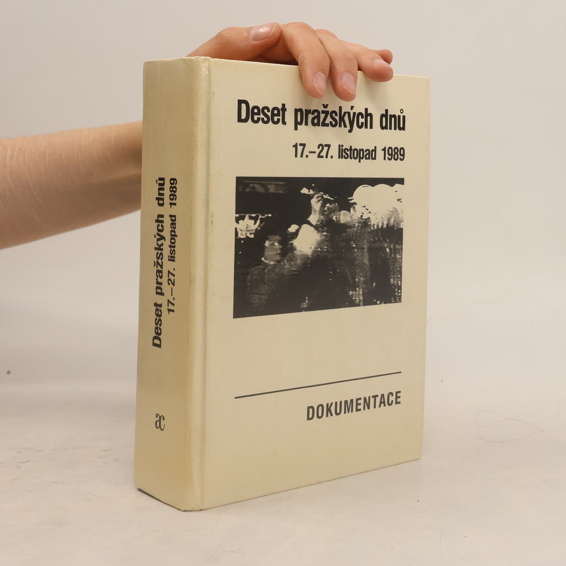 Zdeněk Sládek Deset pražských dnů : (17.-27. listopad 1989) : dokumentace