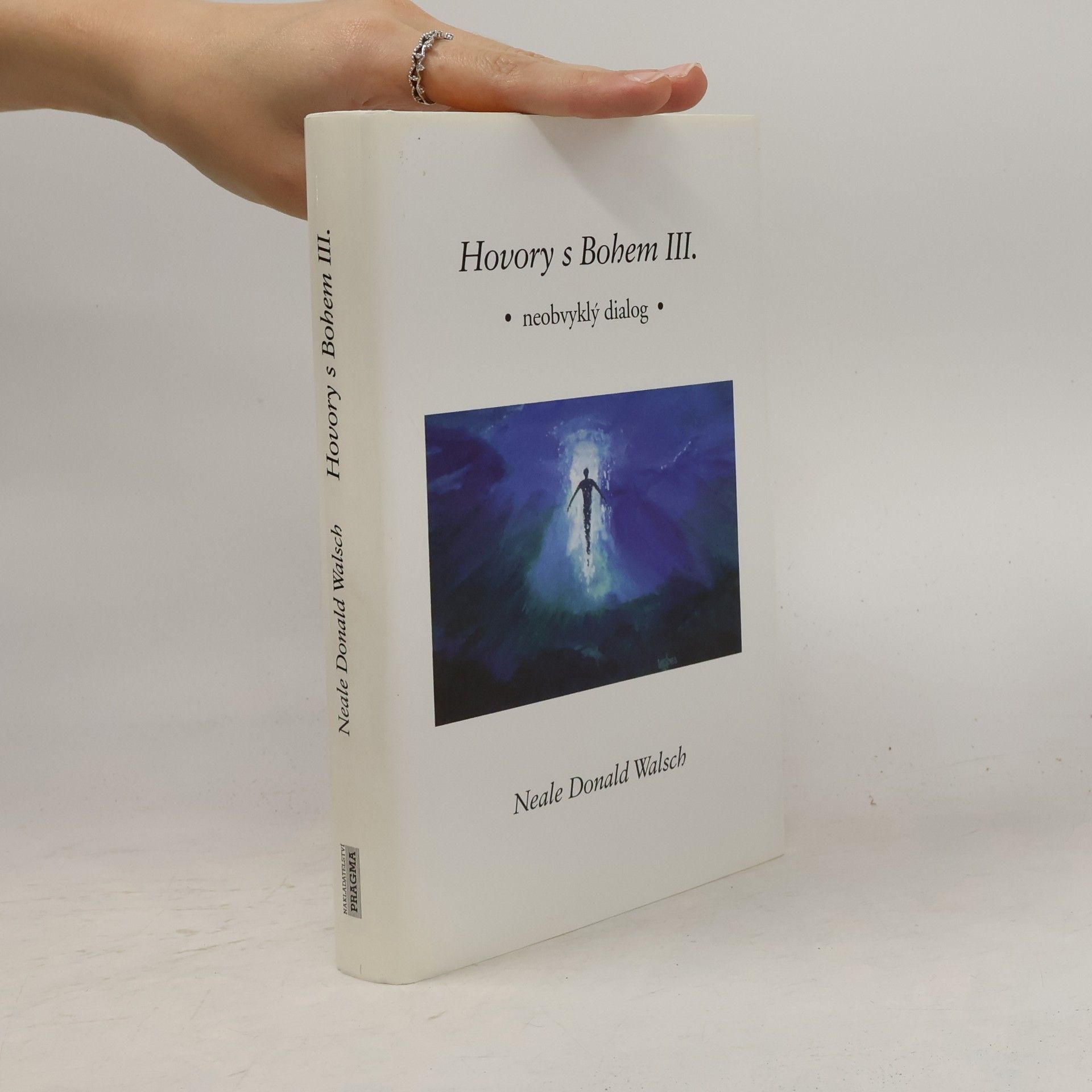 Neale Donald Walsch Hovory s Bohem III: Neobvyklý dialog
