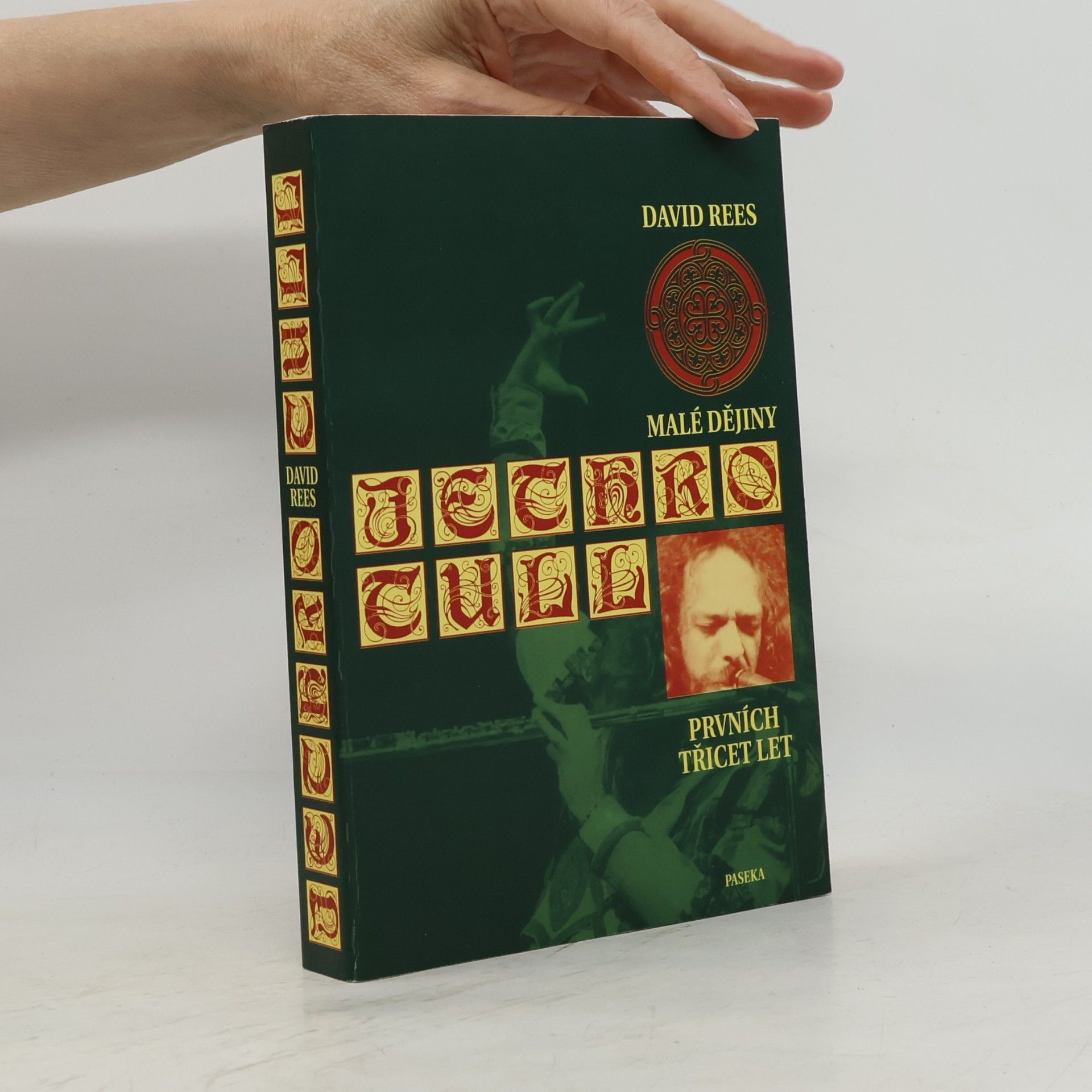 David Rees Malé dějiny Jethro Tull – prvních třicet let