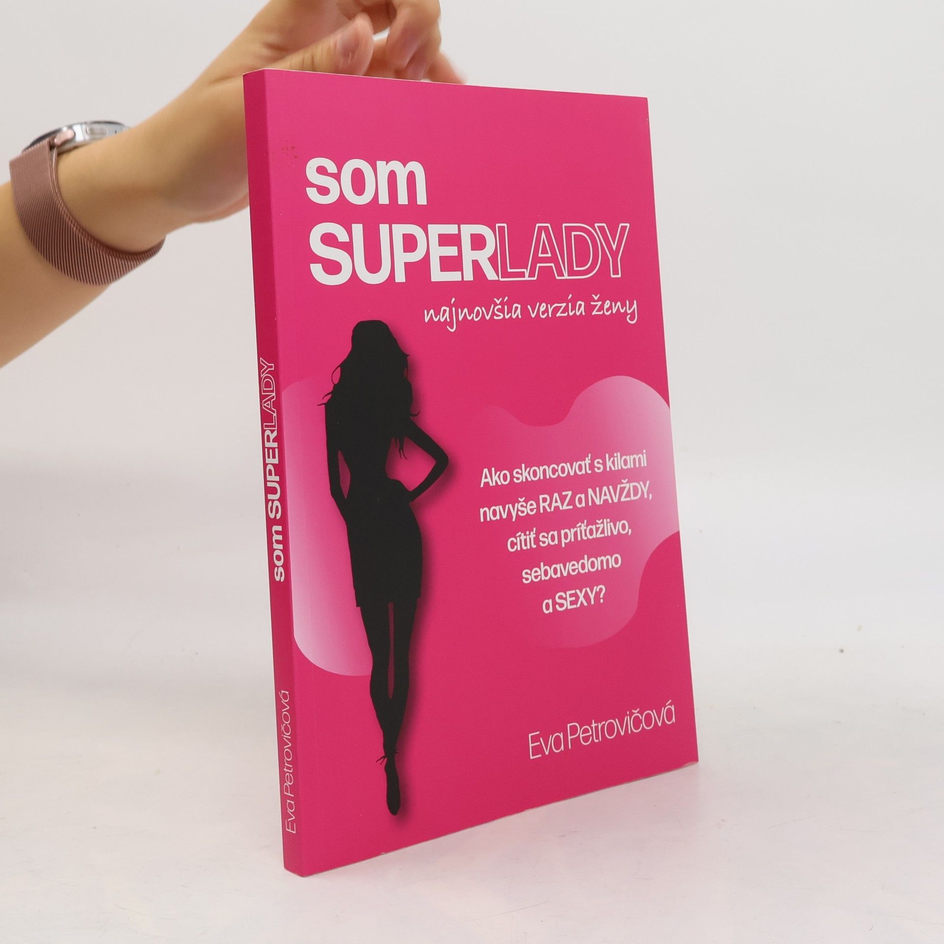 Eva Petrovičová Som superlady, Najnovšia verzia ženy