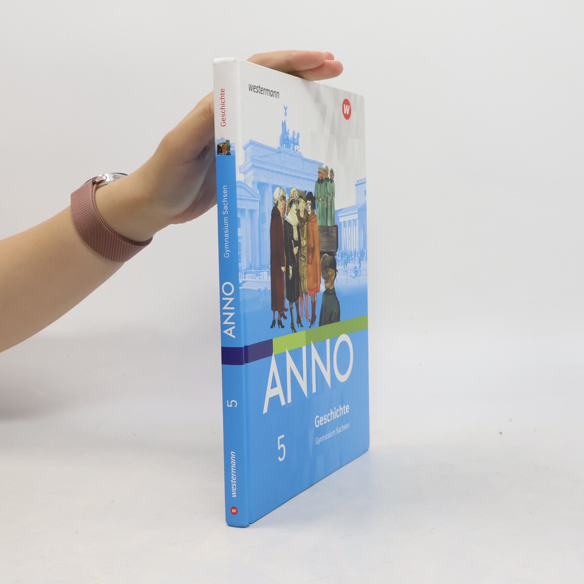 Westermann Schulbuch ANNO 5. Schülerband. Für Gymnasien in Sachsen