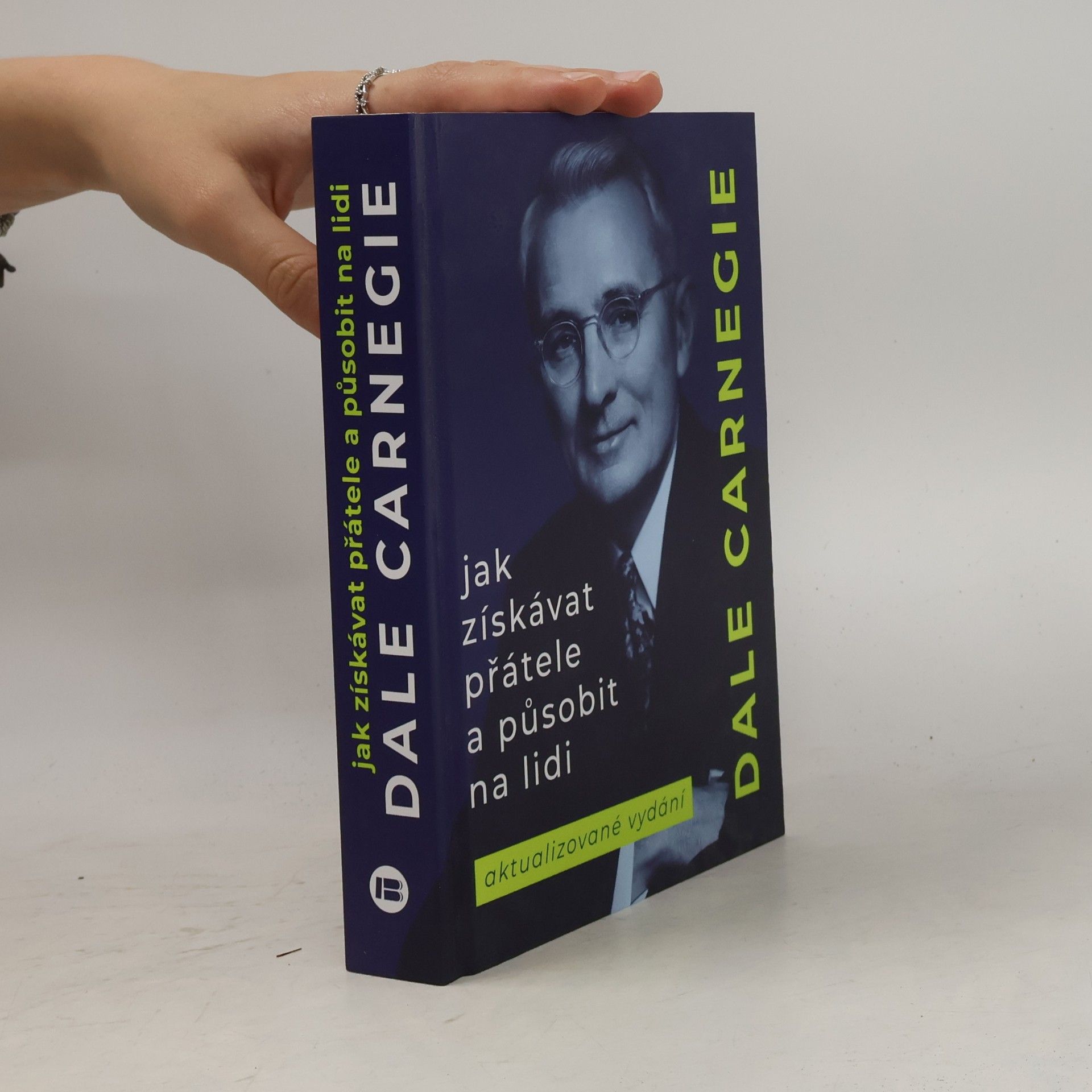 Dale Carnegie Jak získávat přátele a působit na lidi
