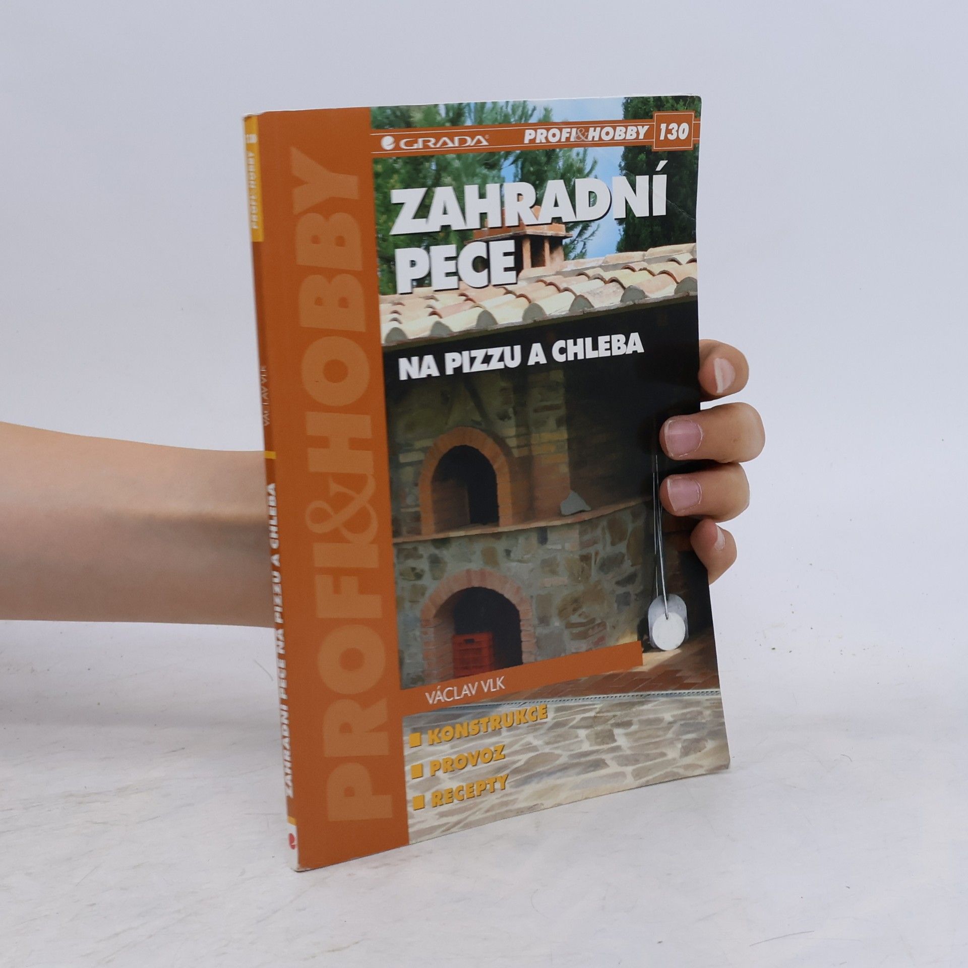 Václav Vlk Zahradní pece na pizzu a chleba