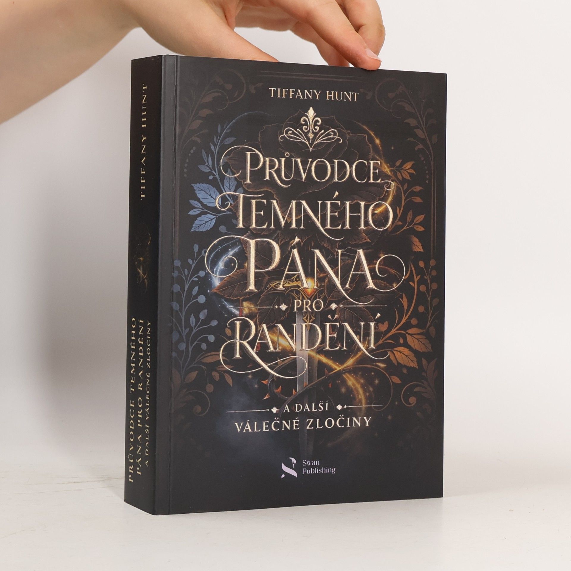 Tiffany Hunt Průvodce temného pána pro randění a další válečné zločiny