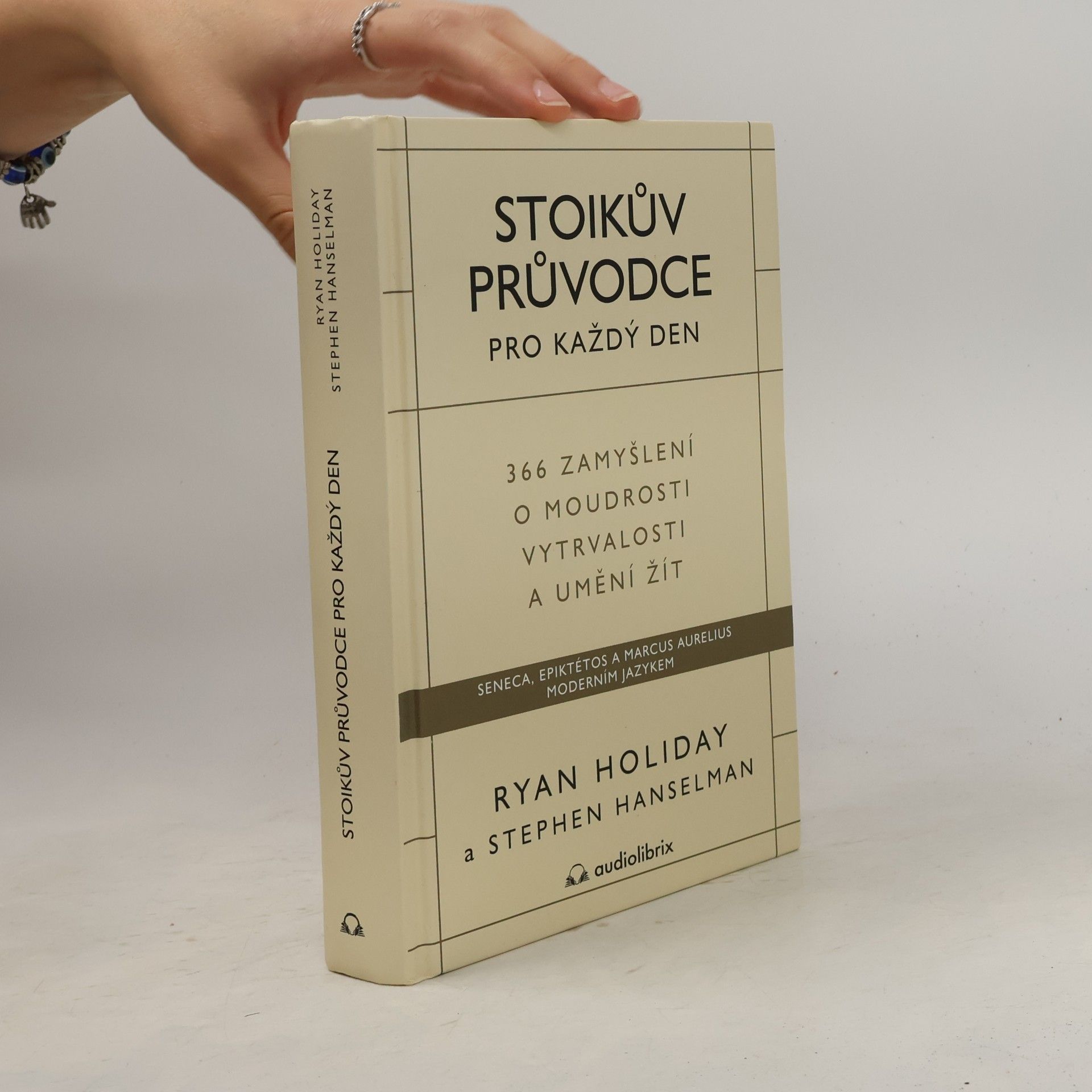 Ryan Holiday Stoikův průvodce pro každý den : 366 zamyšlení o moudrosti, vytrvalosti a umění žít