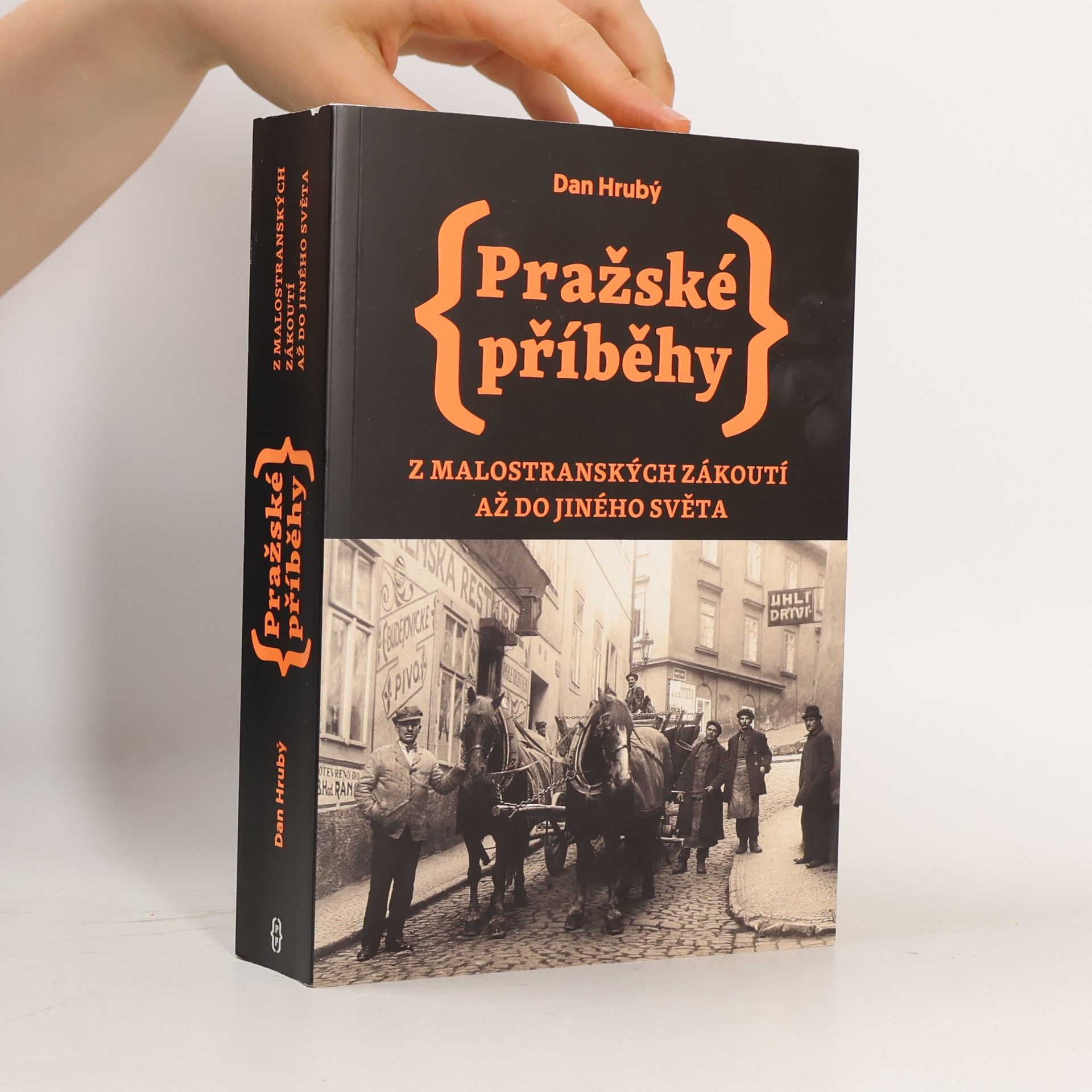 Dan Hrubý Pražské příběhy: Z malostranských zákoutí až do jiného světa