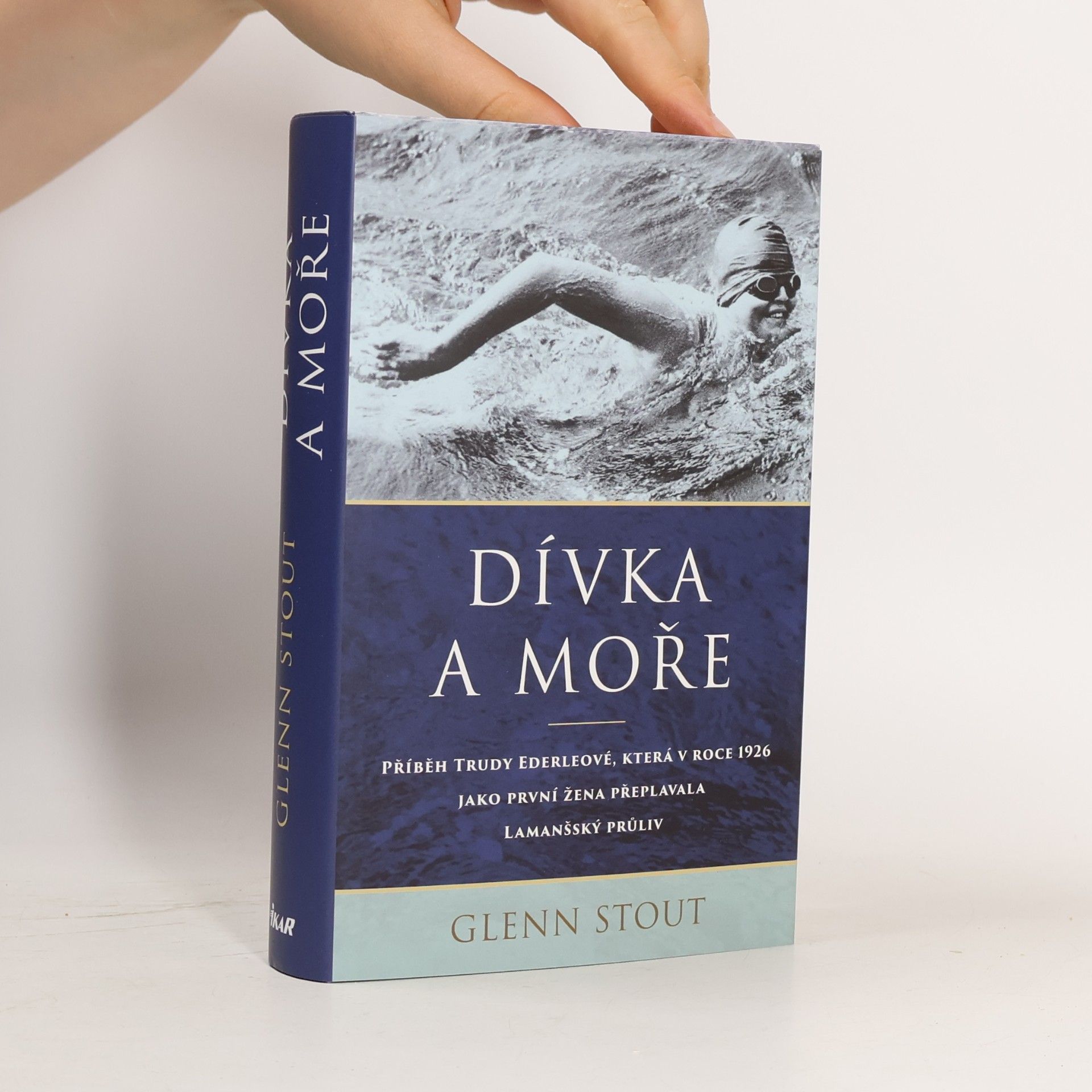 Glenn Stout Dívka a moře : příběh Trudy Ederleové, která v roce 1926 jako první žena přeplavala Lamanšský průliv