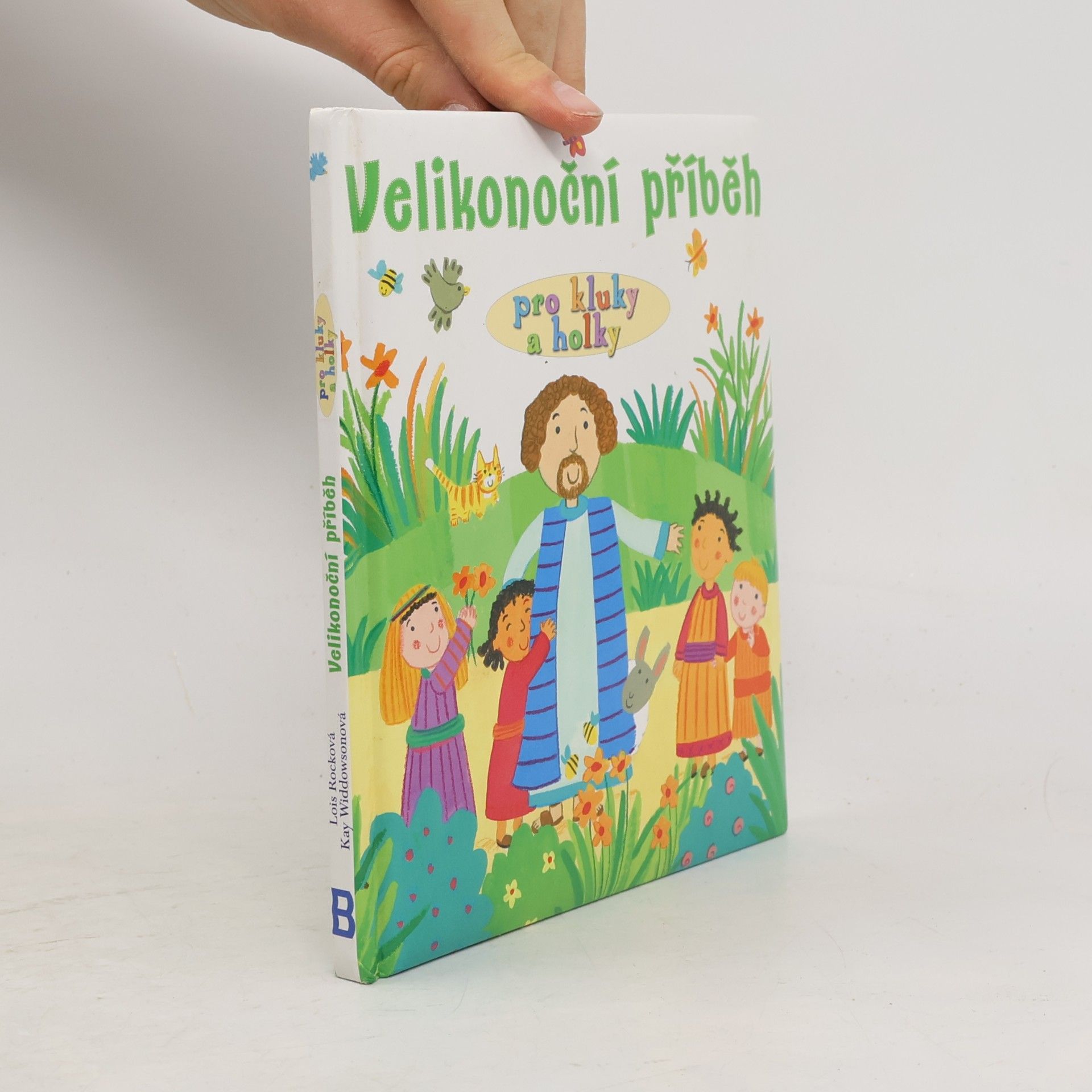 Lois Rock Velikonoční příběh pro kluky a holky