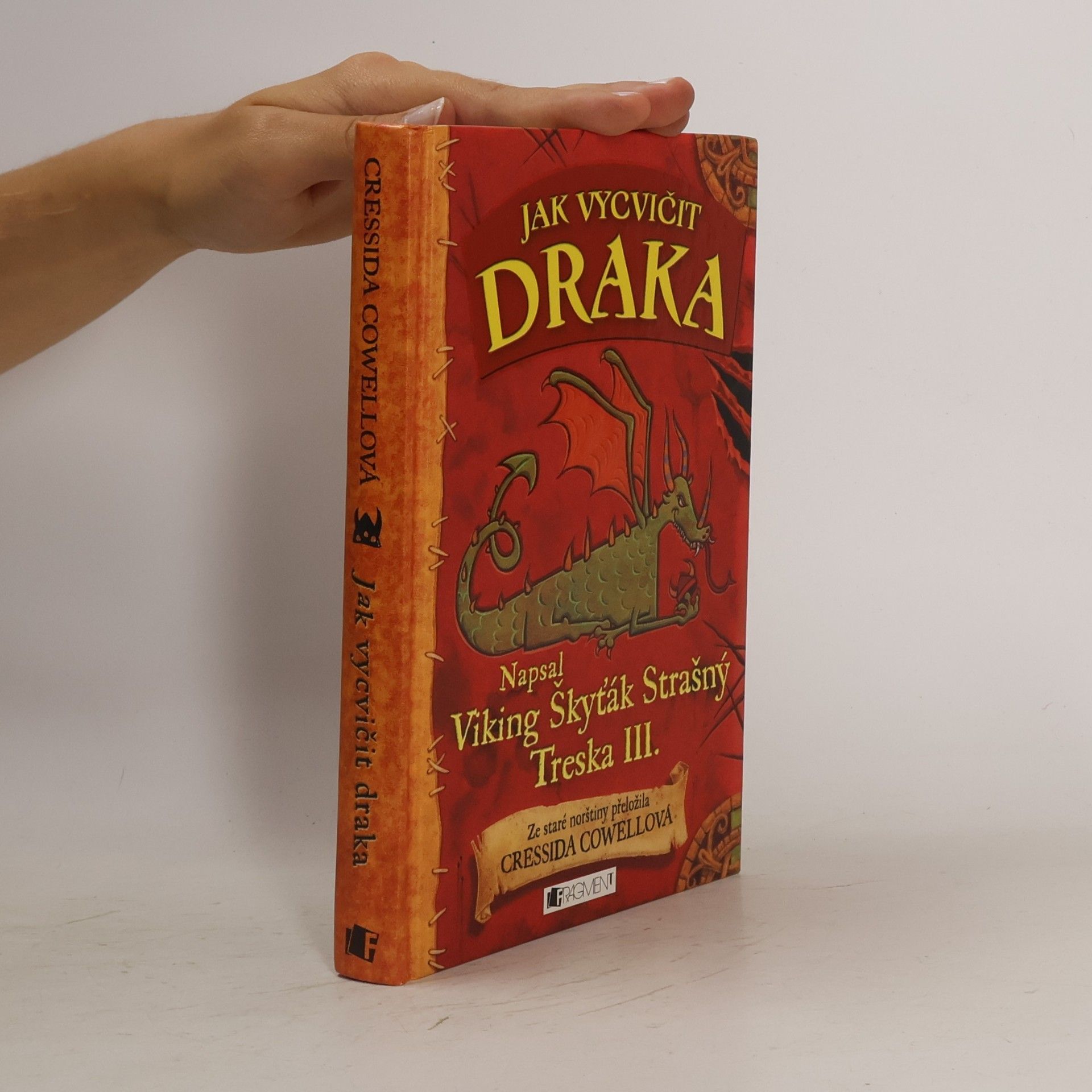 Cressida Cowell Jak vycvičit draka: Napsal Škyťák Strašný Treska III.