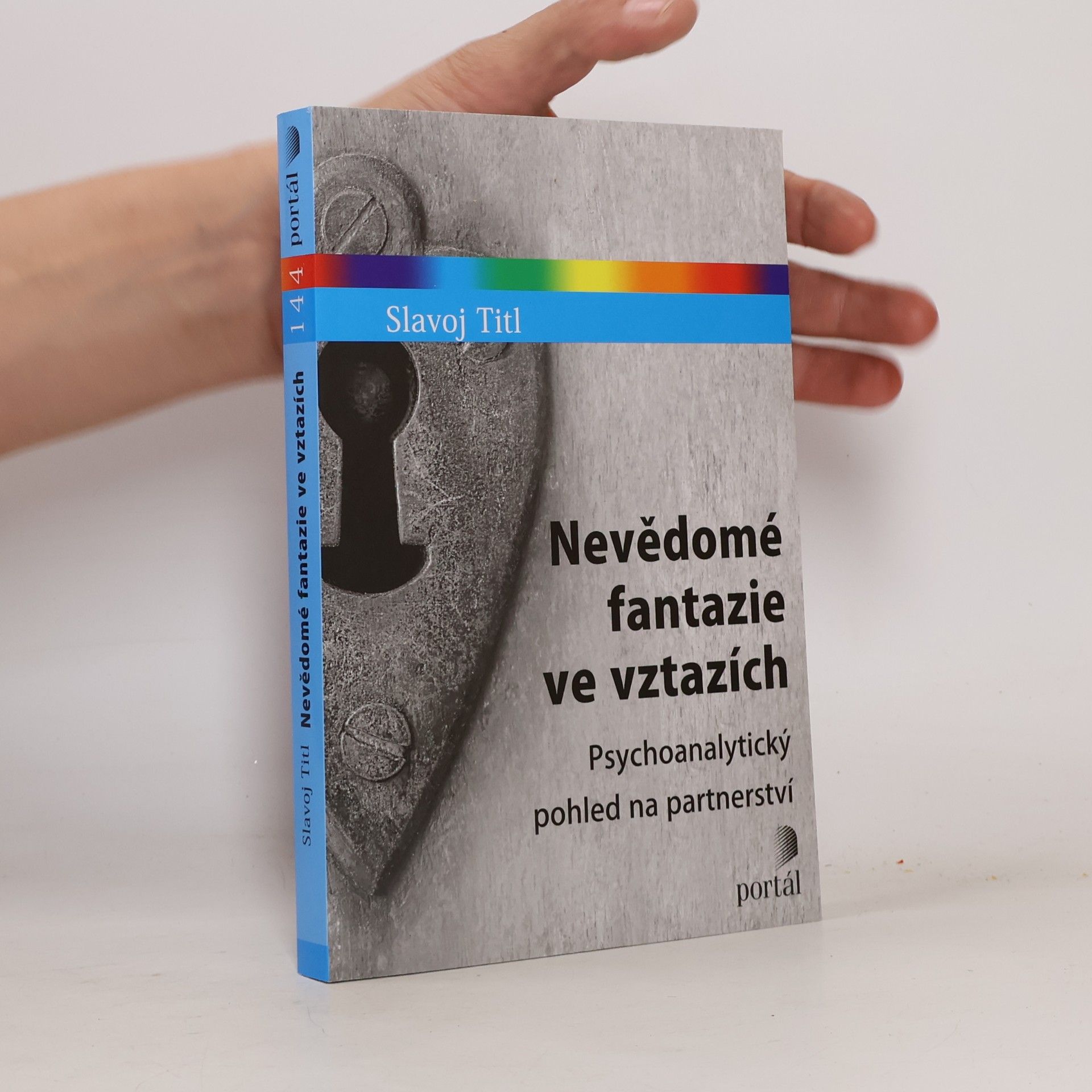 Slavoj Titl Nevědomé fantazie ve vztazích. Psychoanalytický pohled na partnerství