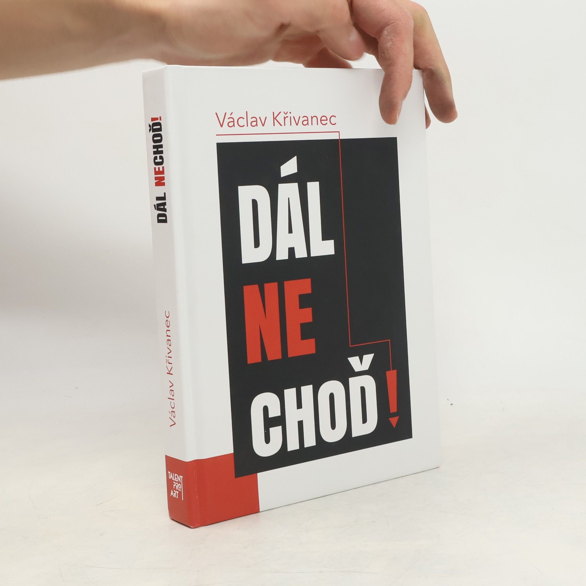 Václav Křivanec Dál nechoď!