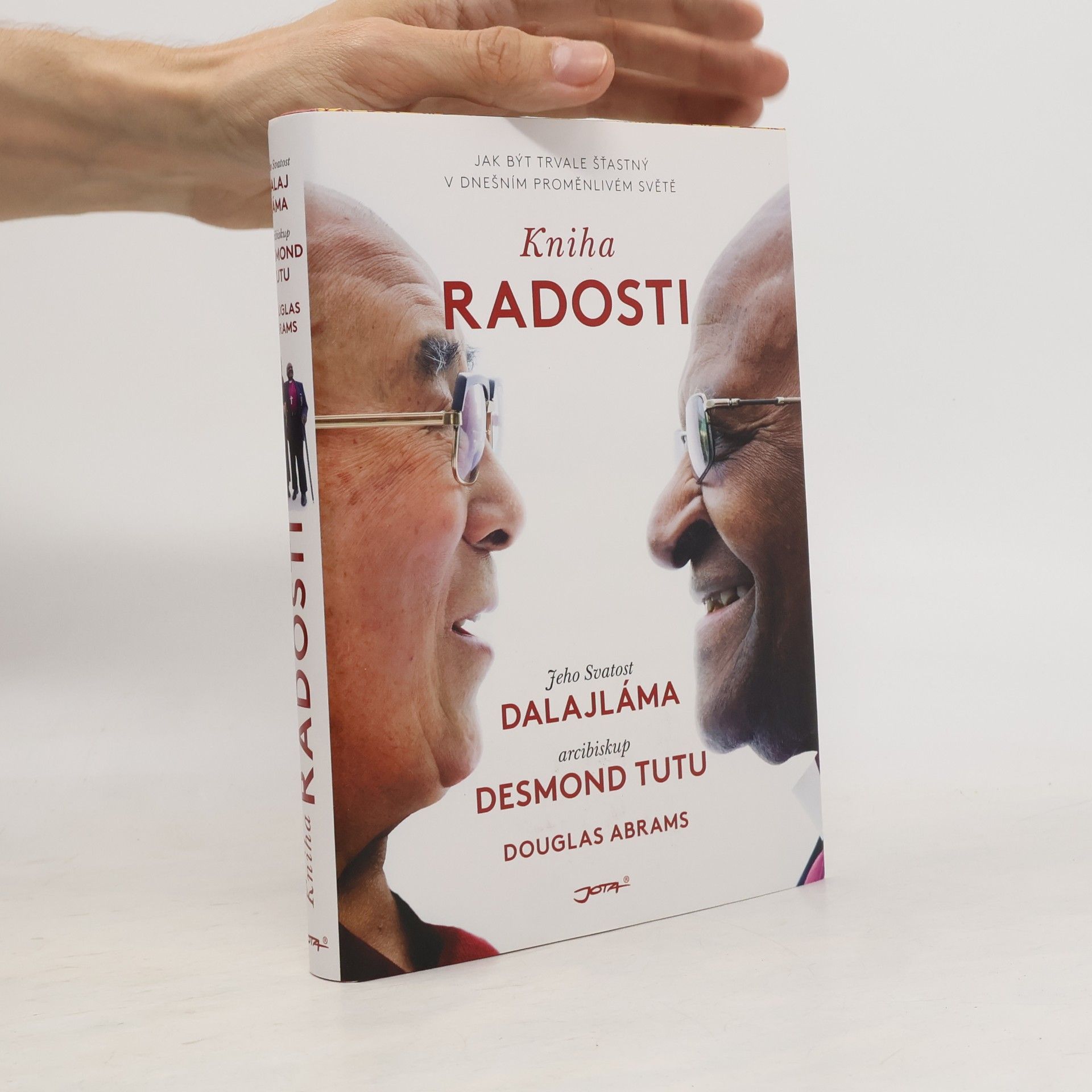 Douglas Carlton Abrams Kniha radosti : jak být trvale šťastný v dnešním proměnlivém světě