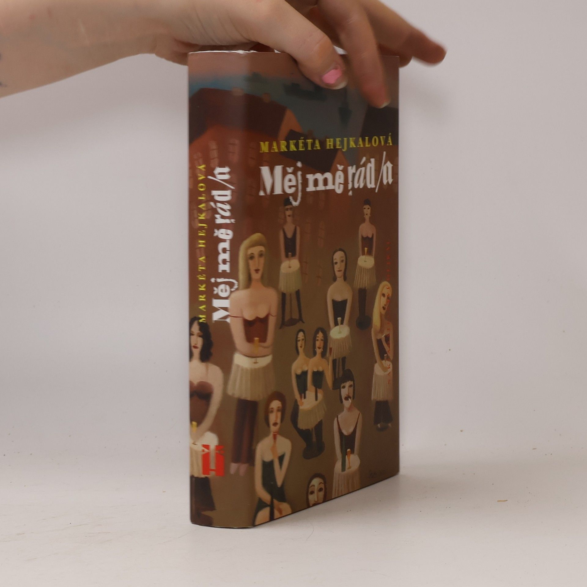 Markéta Hejkalová Měj mě rád/a