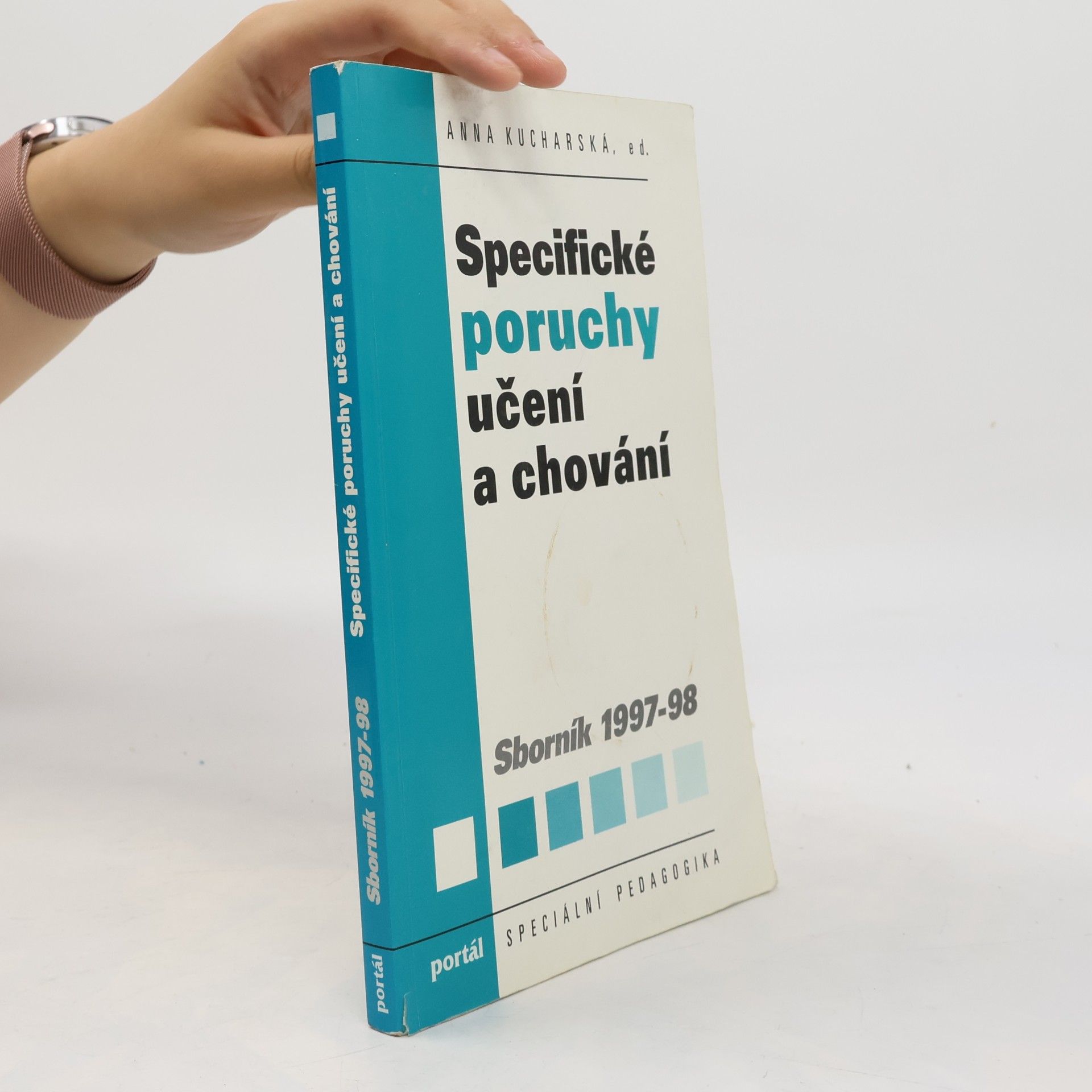Anna Kucharská Specifické poruchy učení a chování : sborník 1997-98