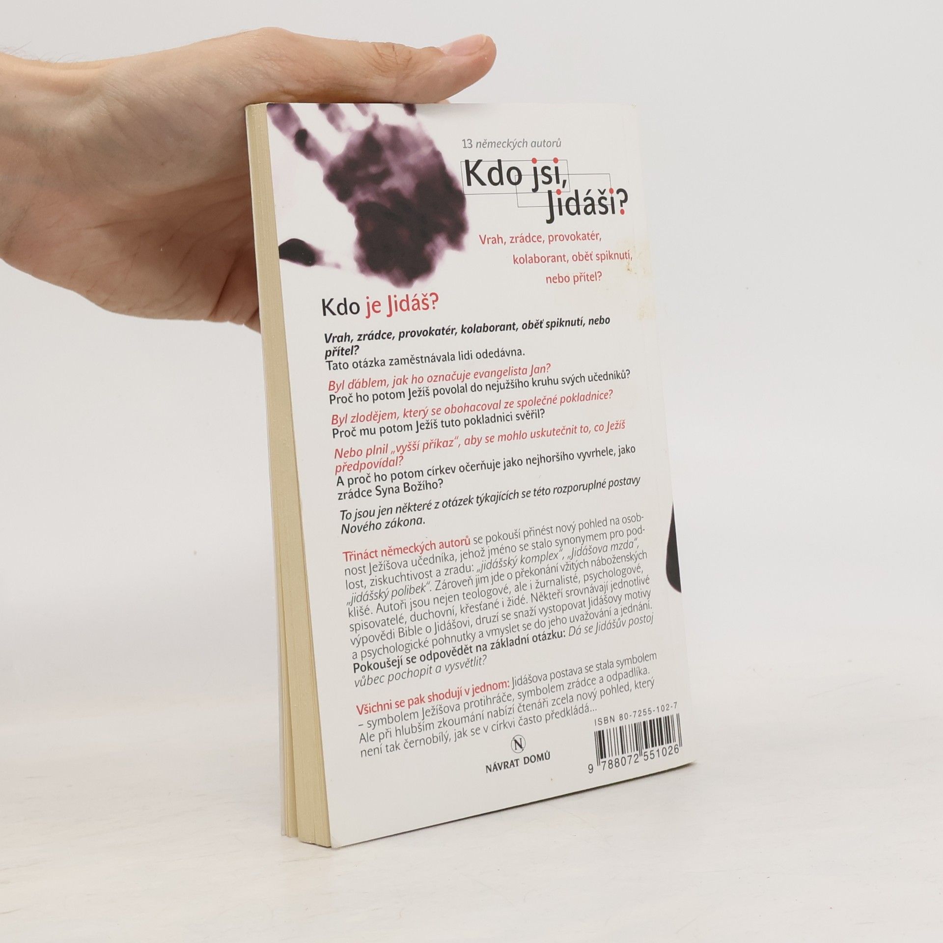 Kolektiv autorů Kdo jsi, Jidáši? : vrah, zrádce, provokatér, kolaborant, oběť spiknutí, nebo přítel?