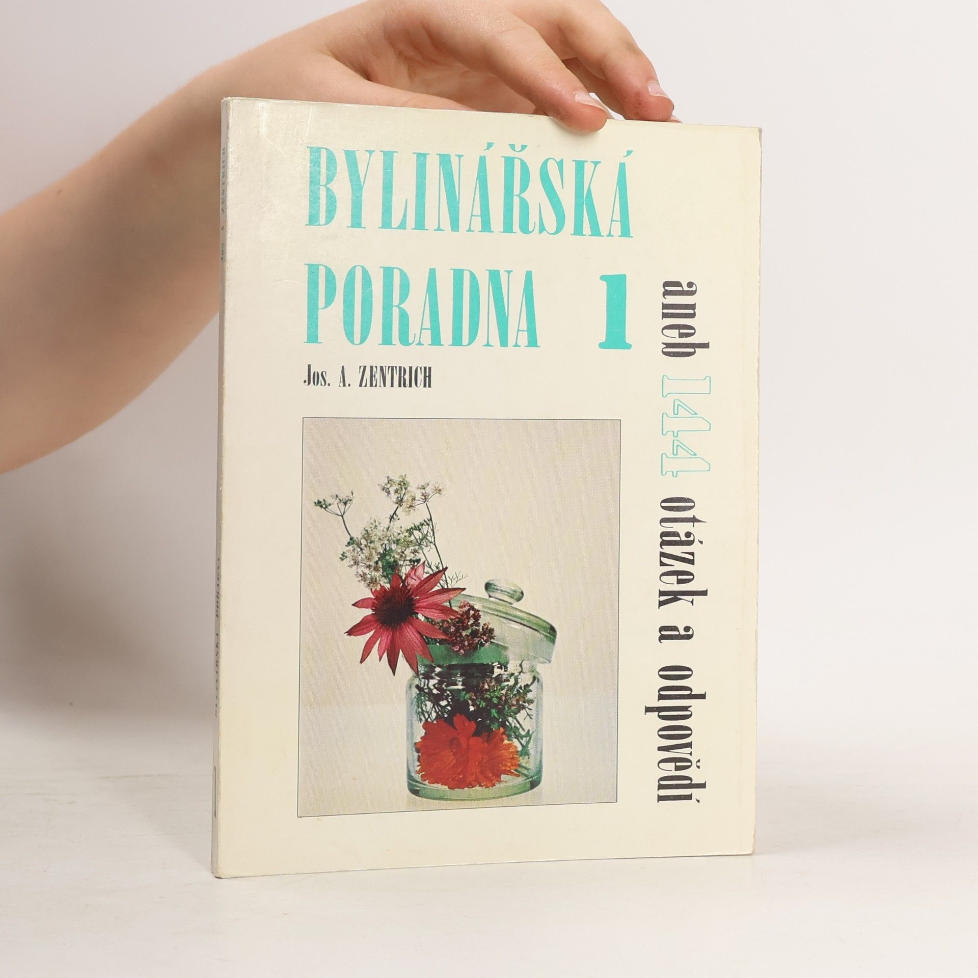 Josef Antonín Zentrich Bylinářská poradna 1