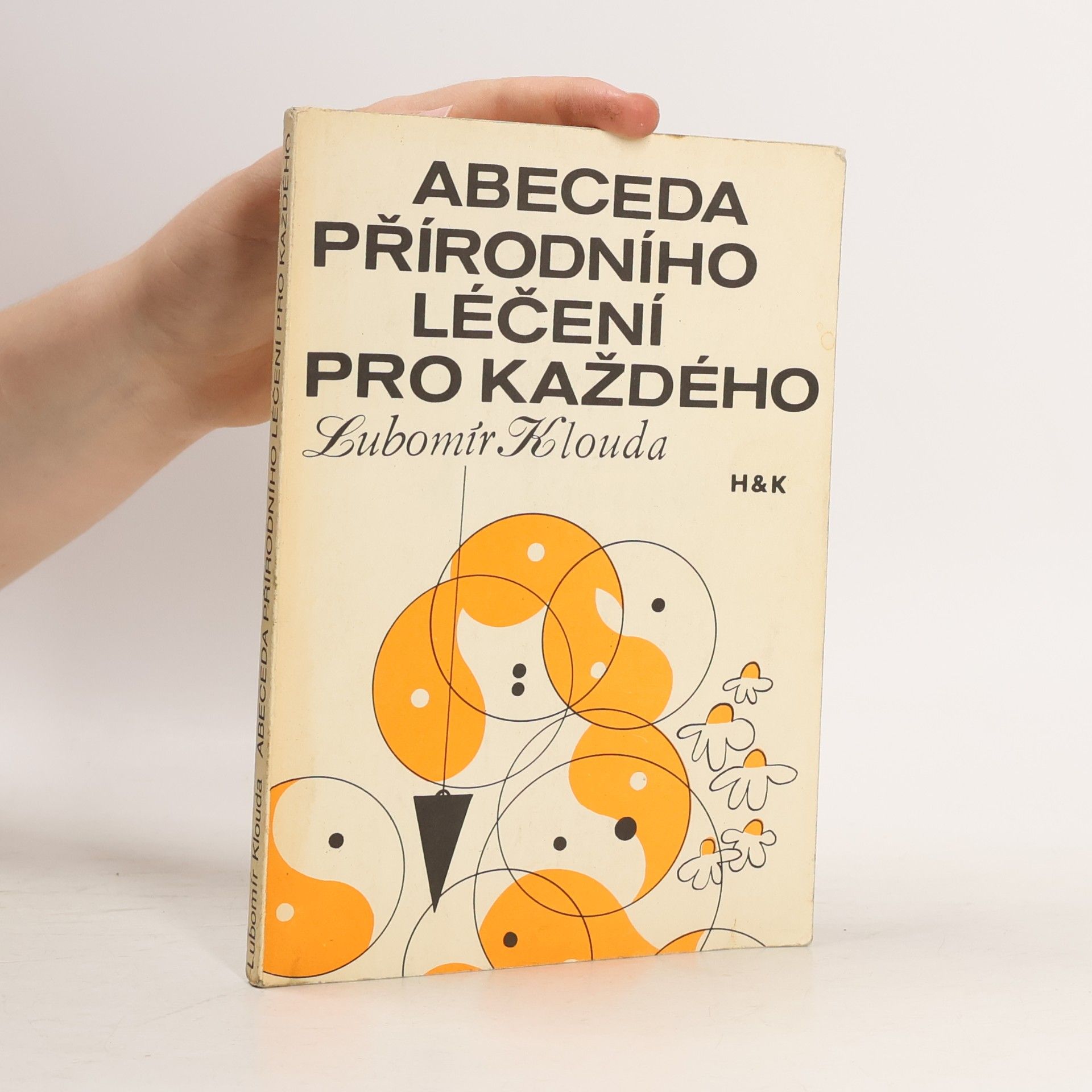 Lubomír Klouda Abeceda přírodního léčení pro každého