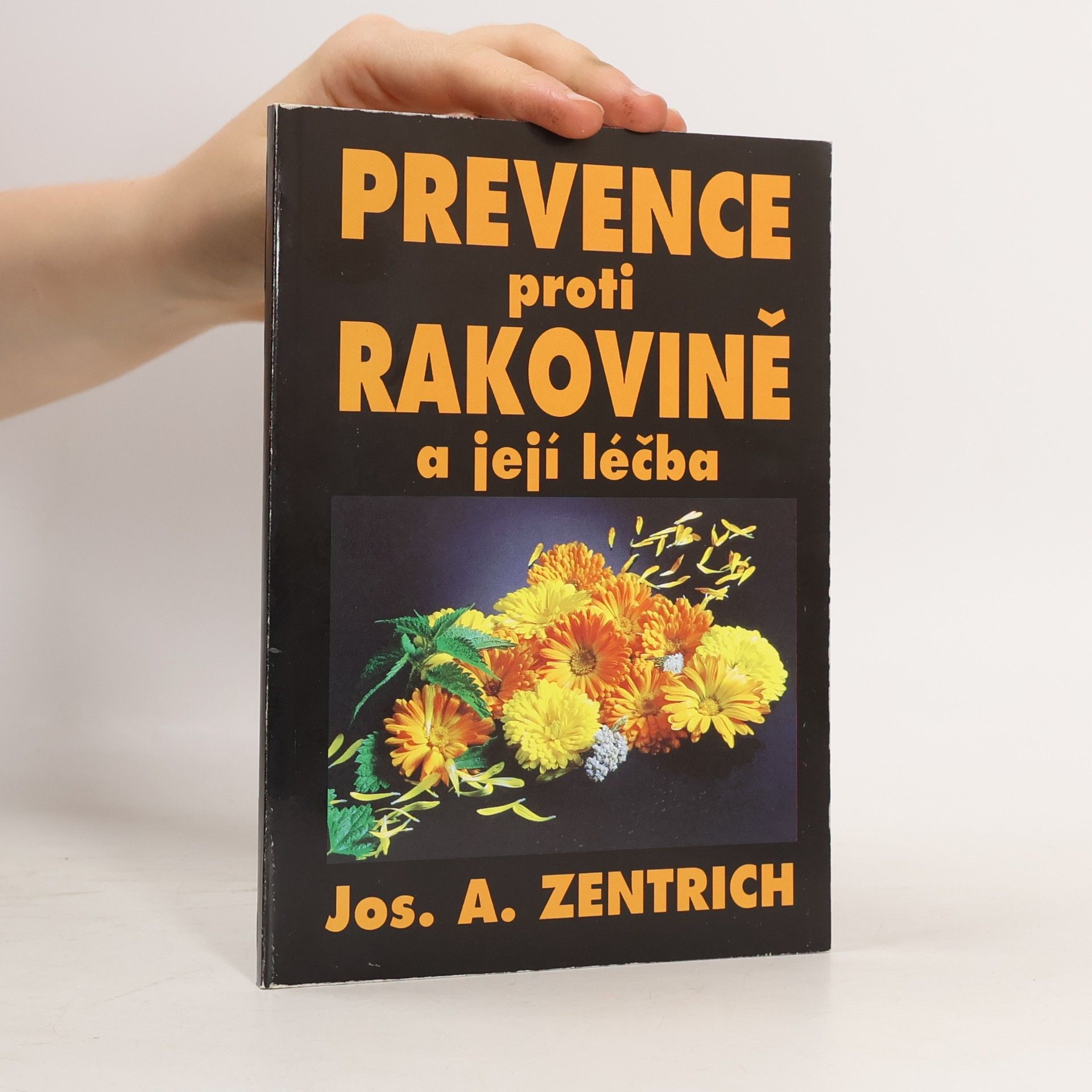 Josef Antonín Zentrich Prevence proti rakovině a její léčba
