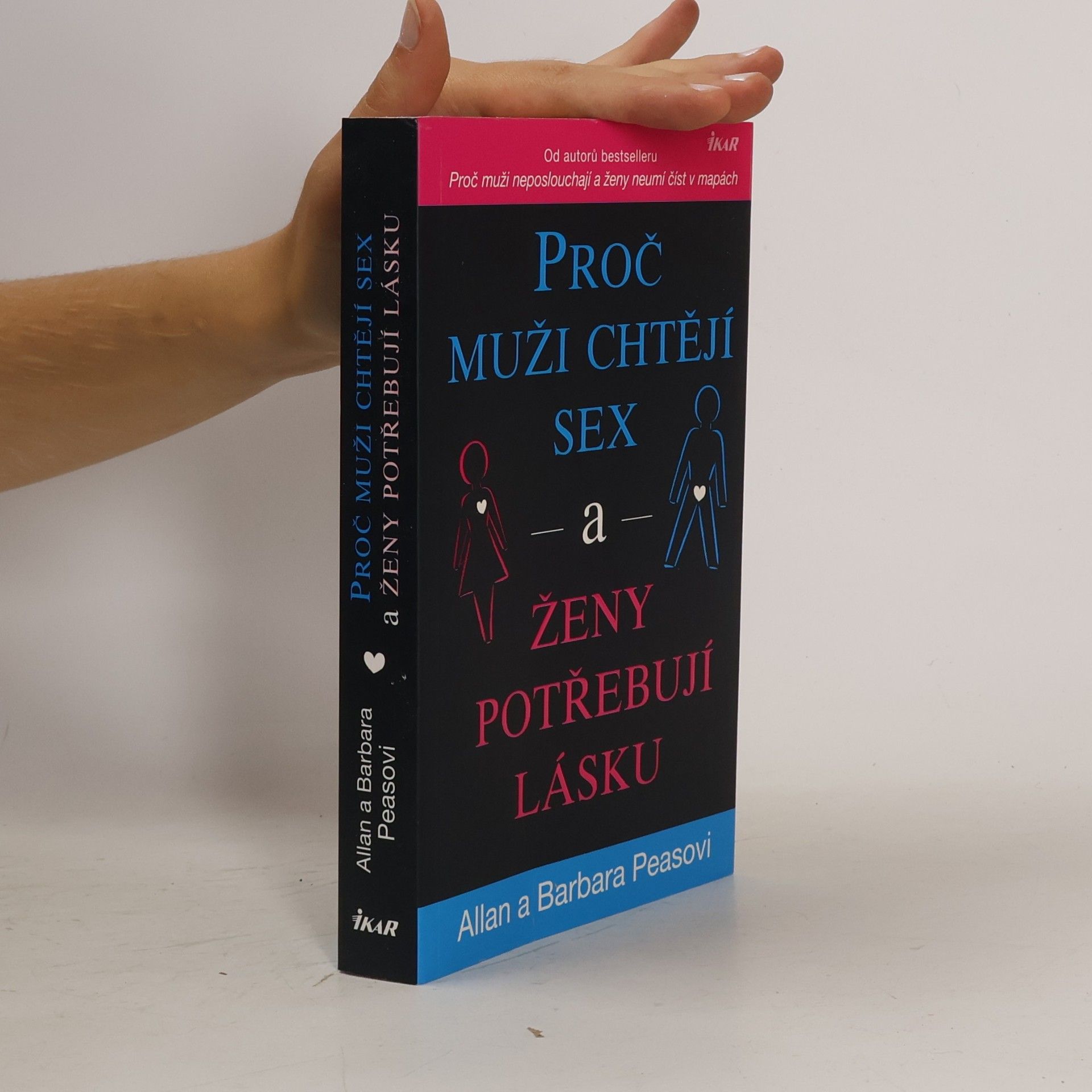 Allan Pease Proč muži chtějí sex a ženy potřebují lásku