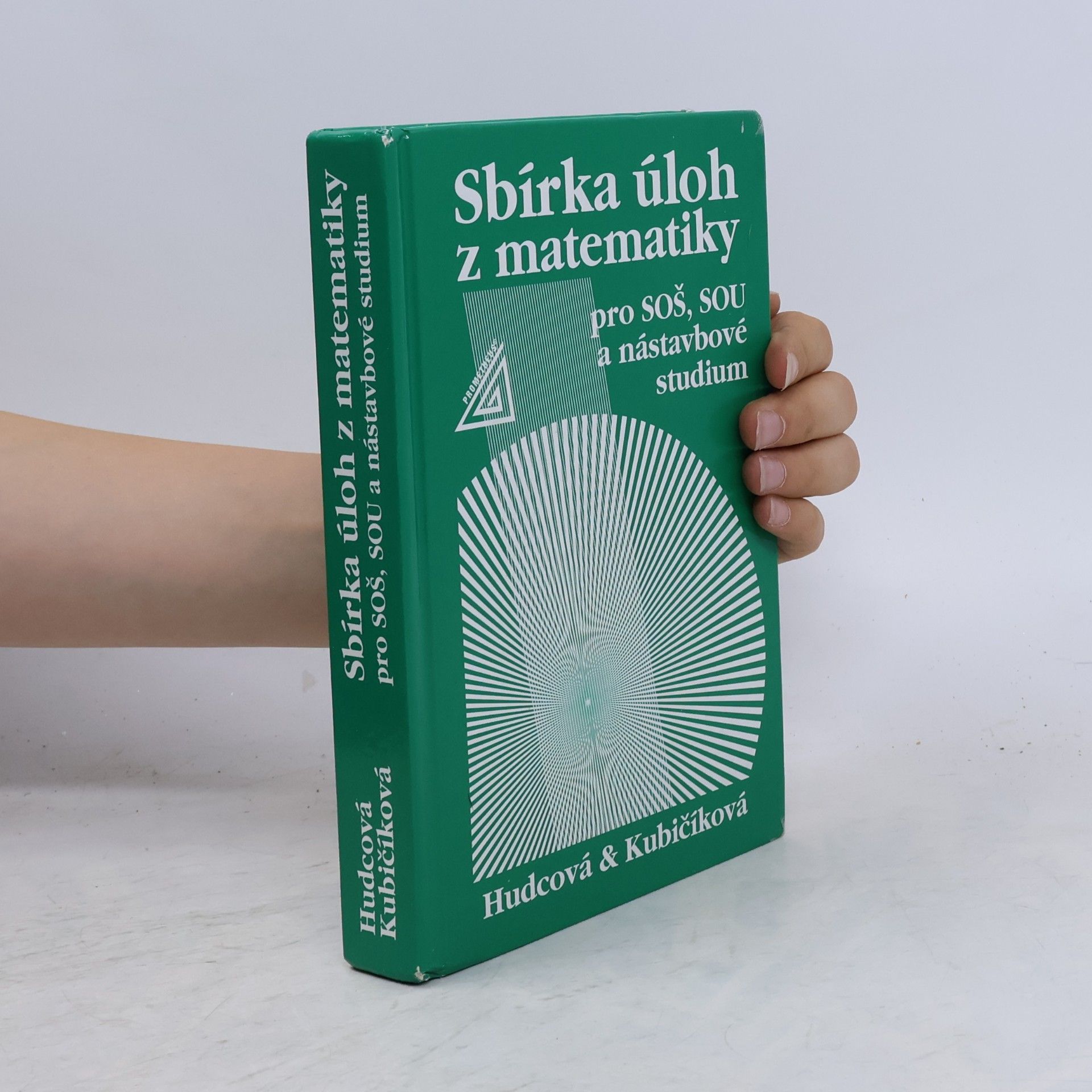 Milada Hudcová Sbírka úloh z matematiky pro SOŠ, SOU a nástavbové studium