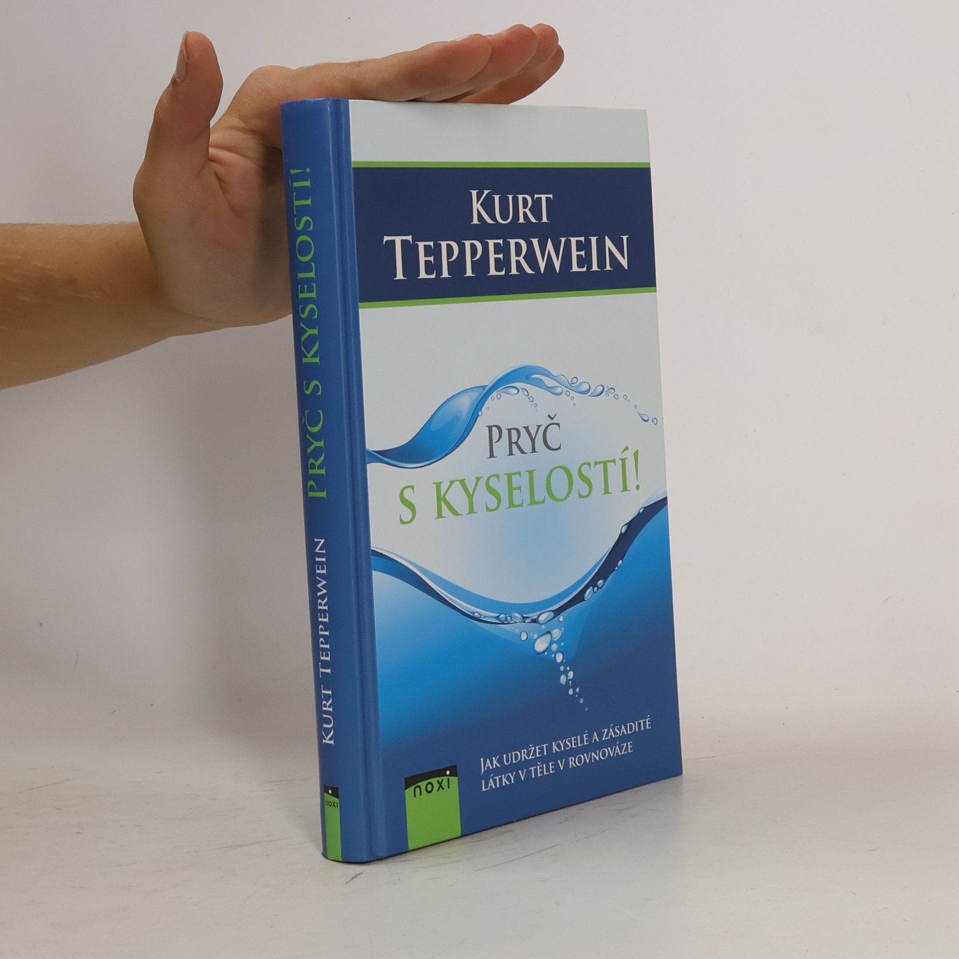 Kurt Tepperwein Pryč s kyselostí! Jak udržet kyselé a zásadité látky v těle v rovnováze