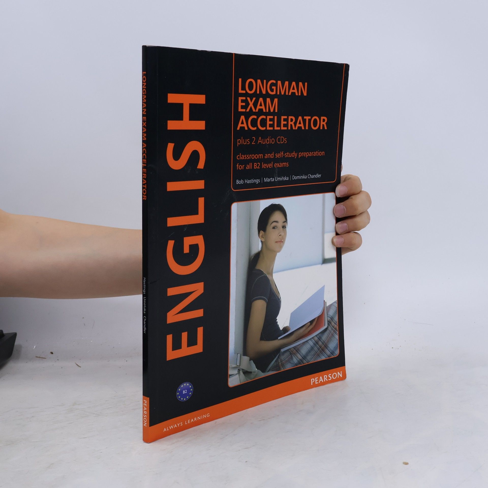 Dominika Chandler Longman exam accelerator: classroom and self-study preparation for all B2 level exams
