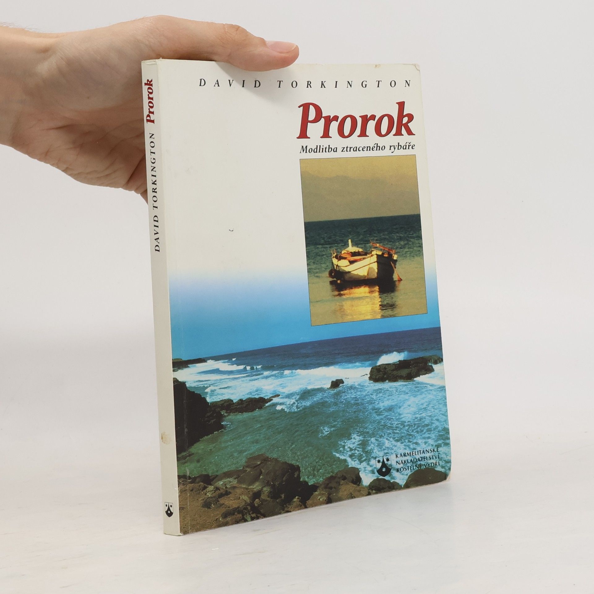 David Torkington Prorok. Modlitba ztraceného rybáře