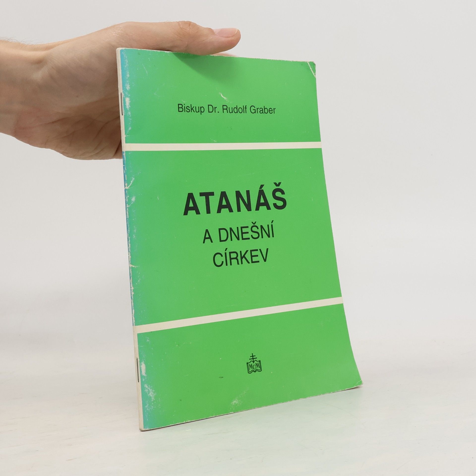 Rudolf Graber Atanáš a dnešní církev