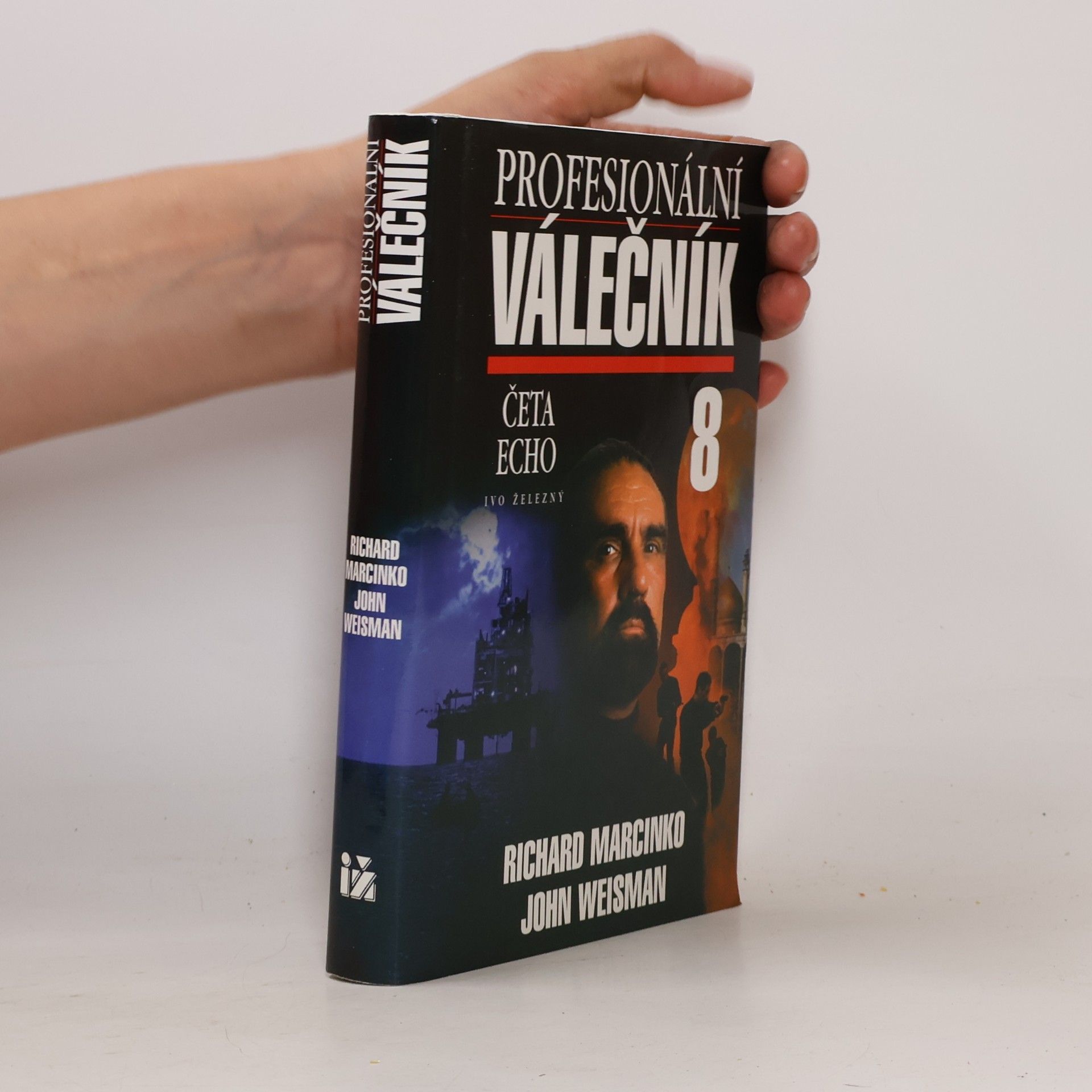 Richard Marcinko Profesionální válečník 8. Četa Echo