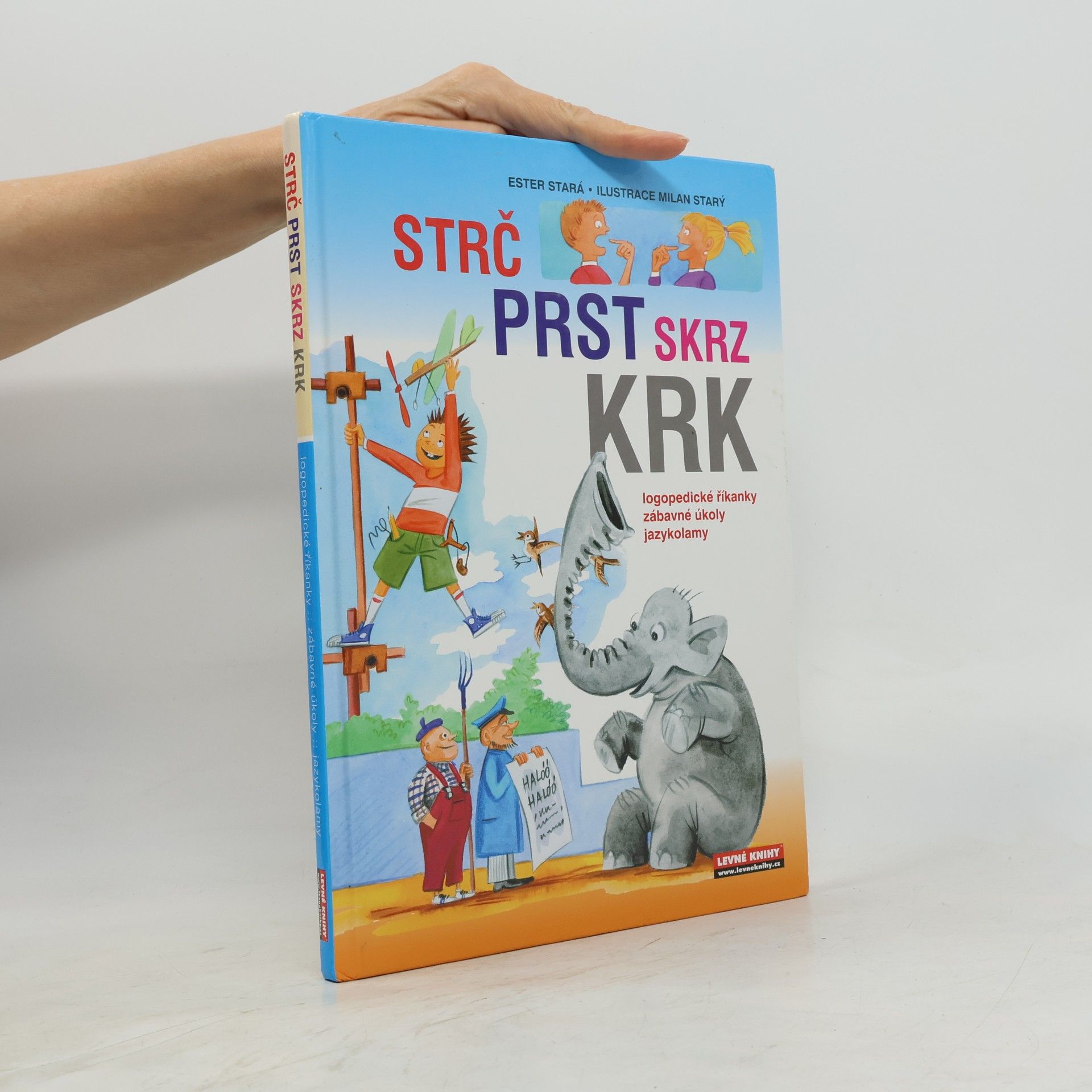 Strč prst skrz krk: Logopedické říkanky, zábavné úkoly, hlavolamy
