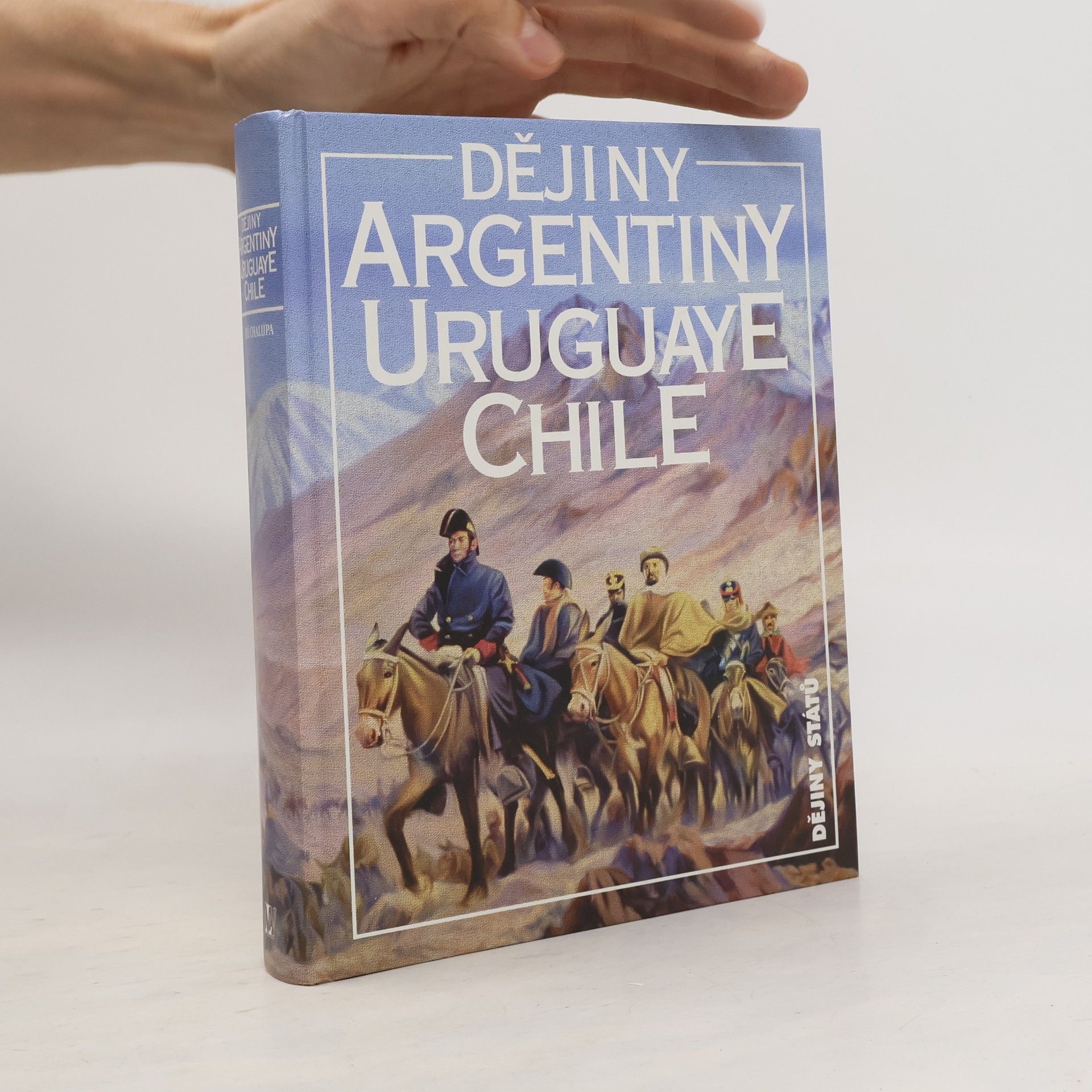 Jiří Chalupa Dějiny Argentiny, Uruguaye, Chile